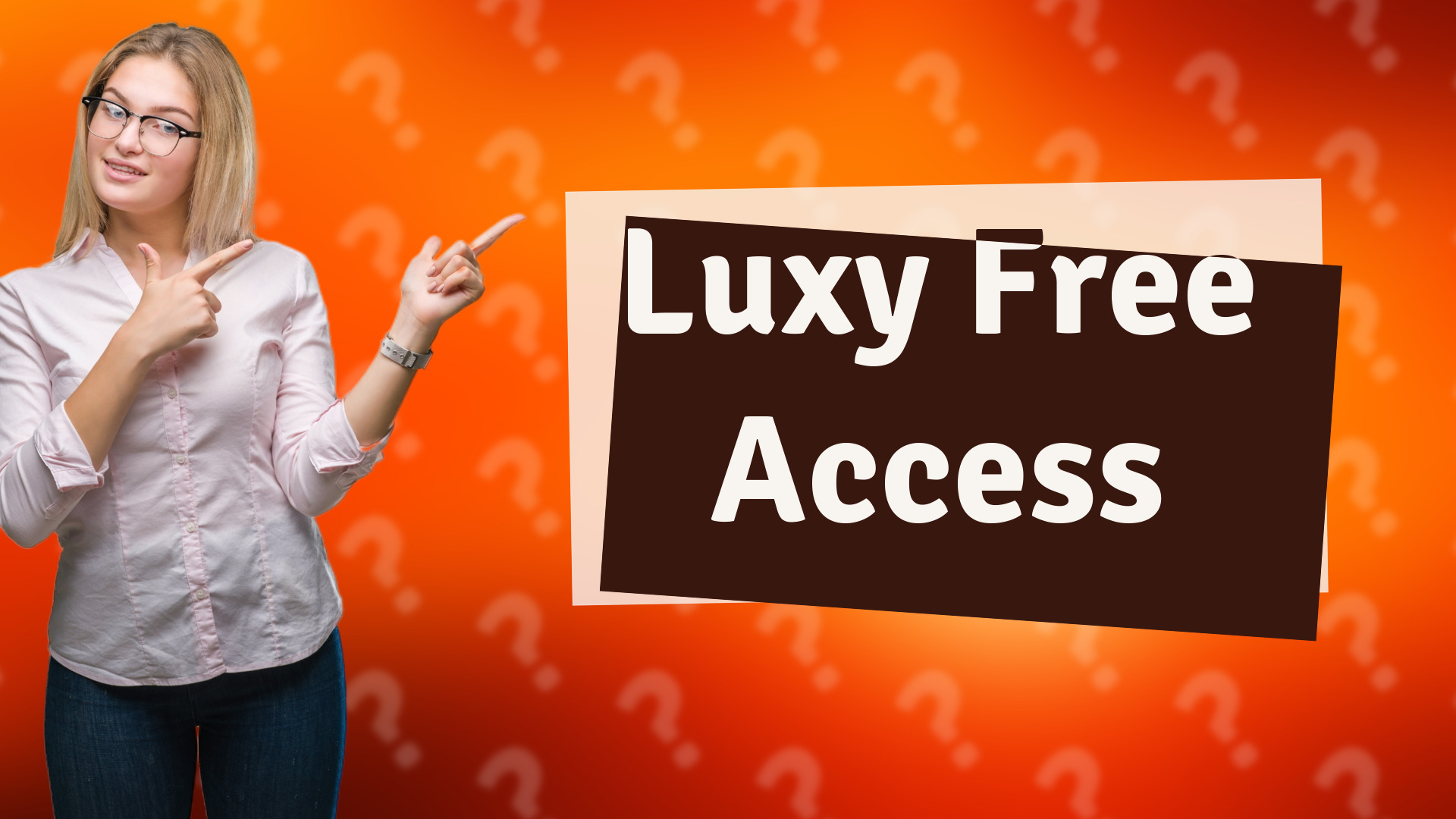 Luxy Free Access