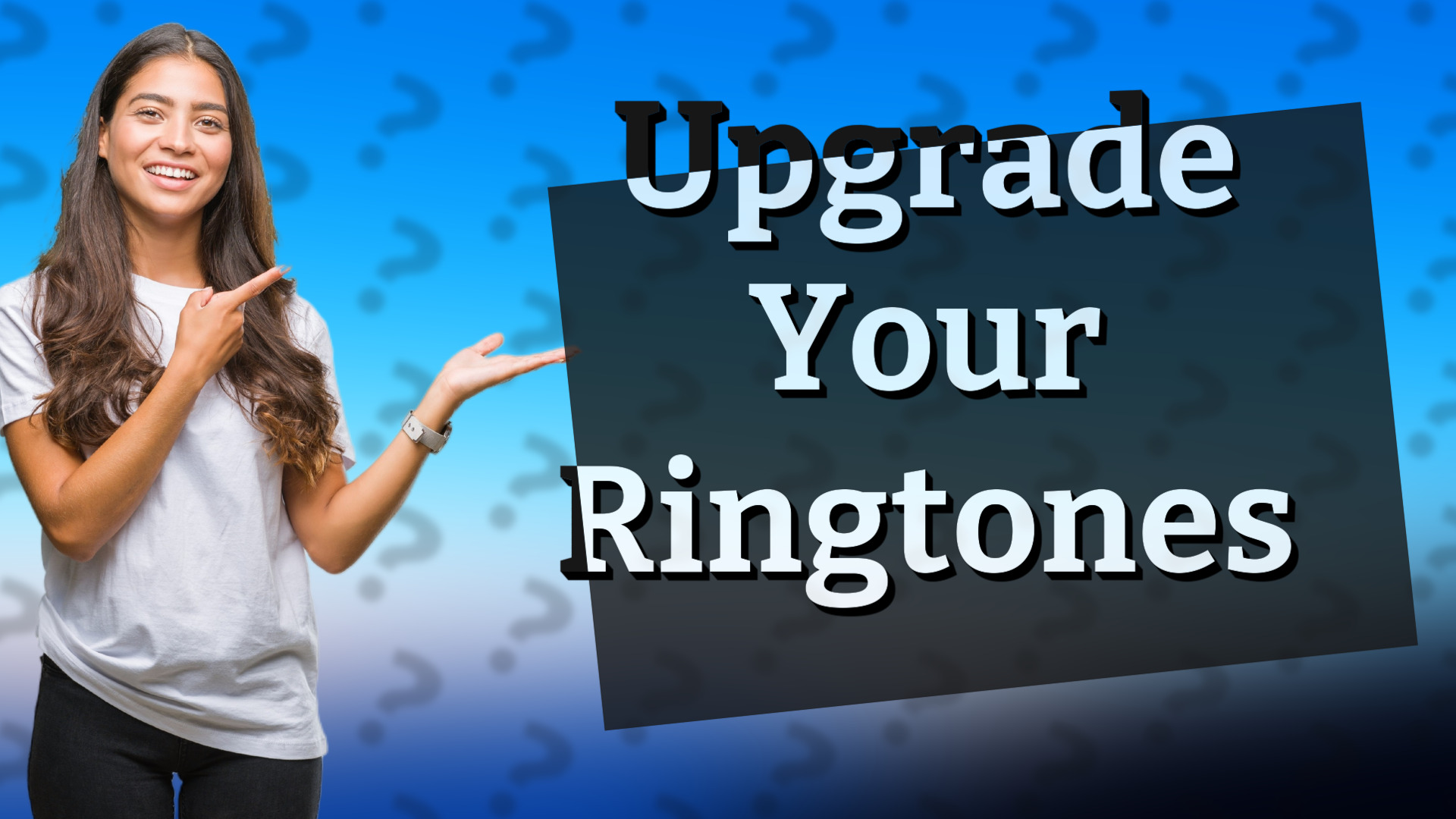 Upgrade Your Ringtones
