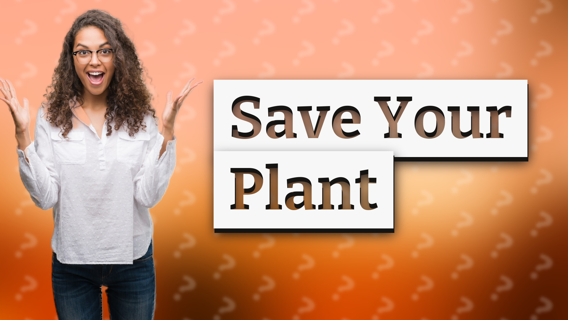 Save Your Plant