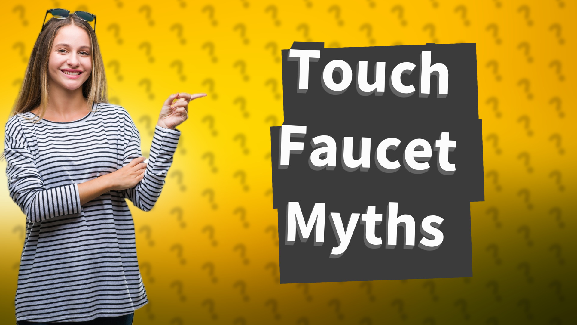 Touch Faucet Myths