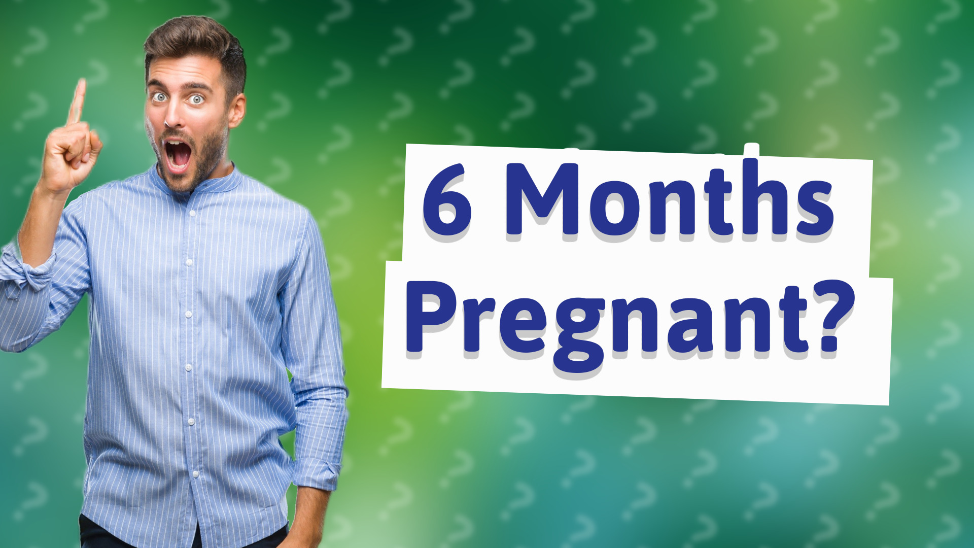 6 Months Pregnant?