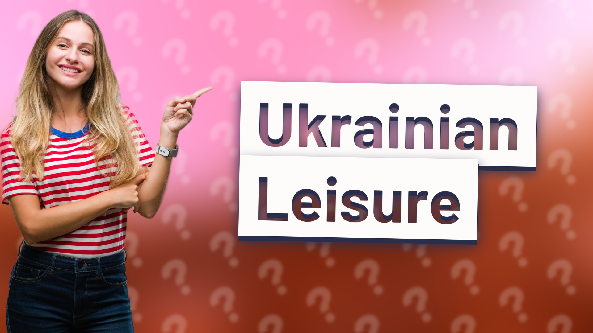 Ukrainian Leisure