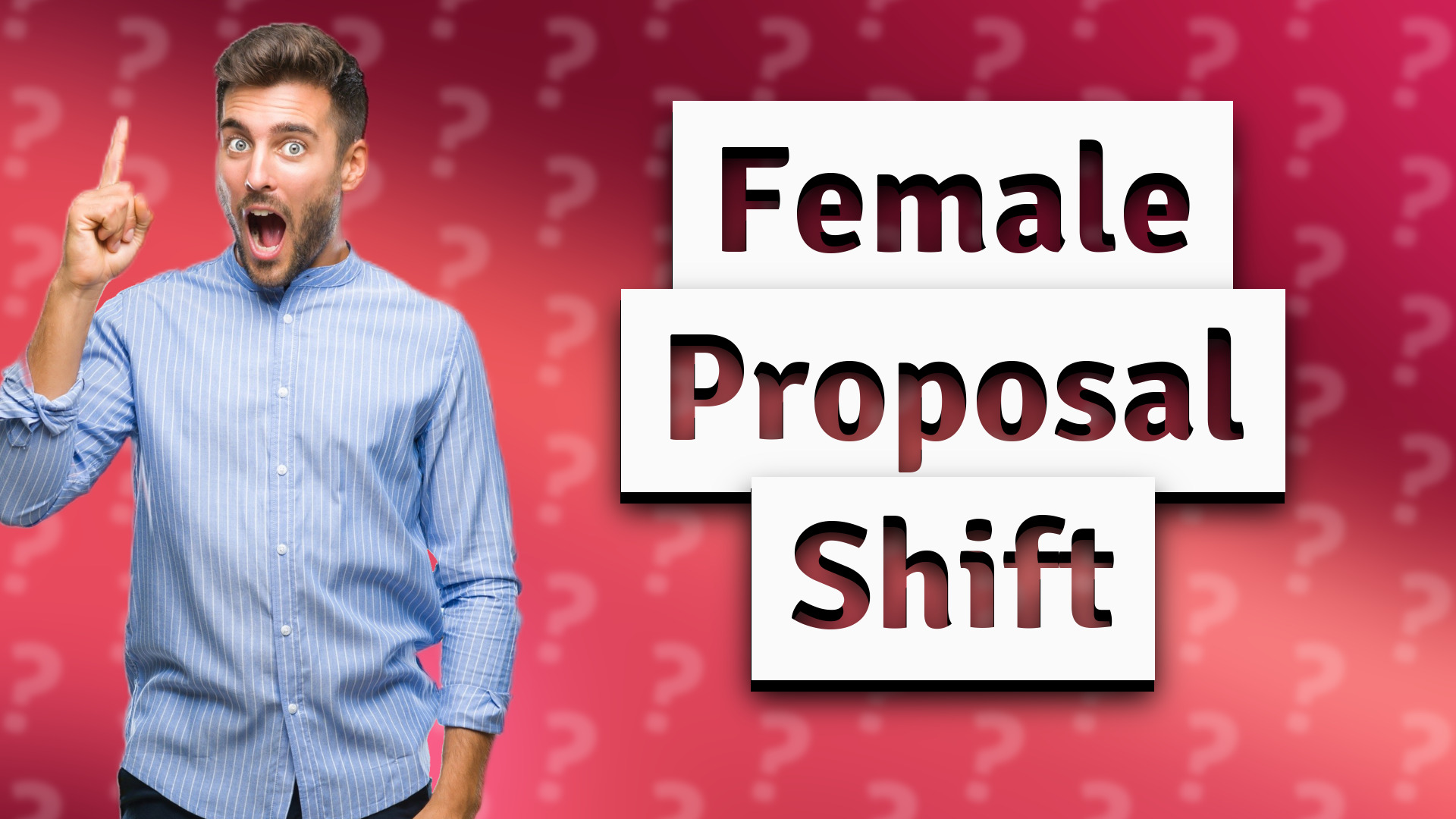 Female Proposal Shift