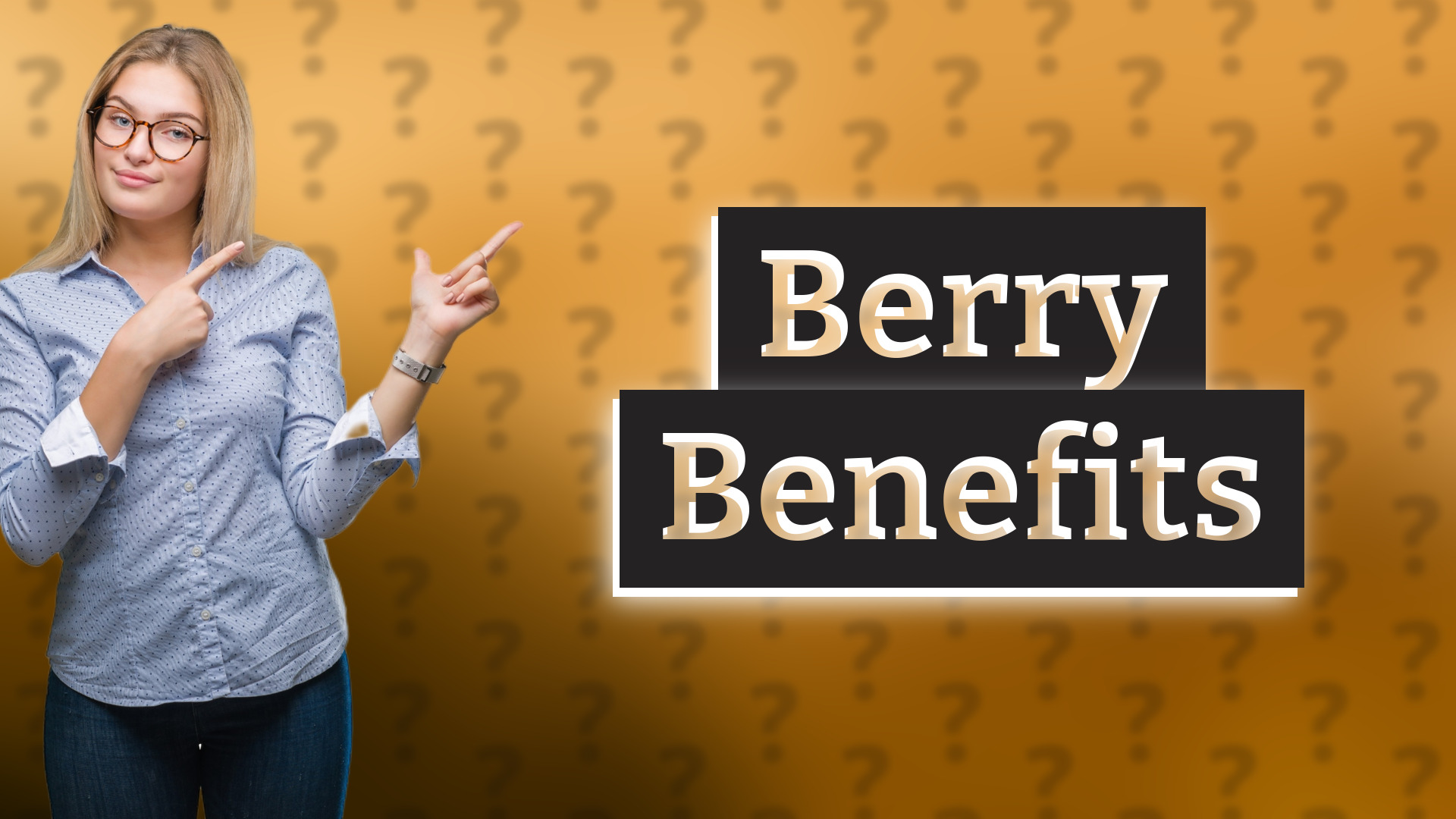 Berry Benefits