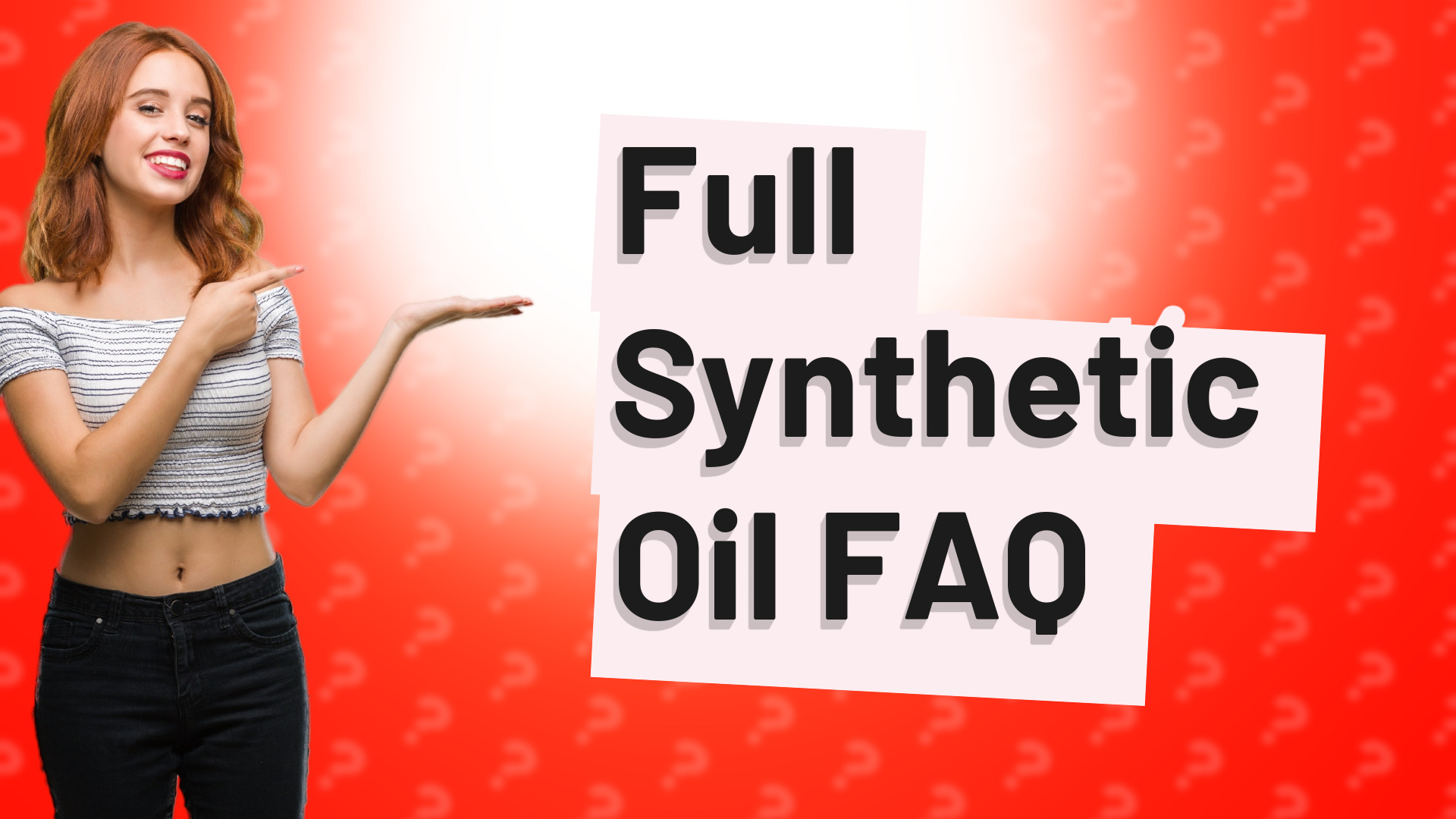 Full Synthetic Oil FAQ