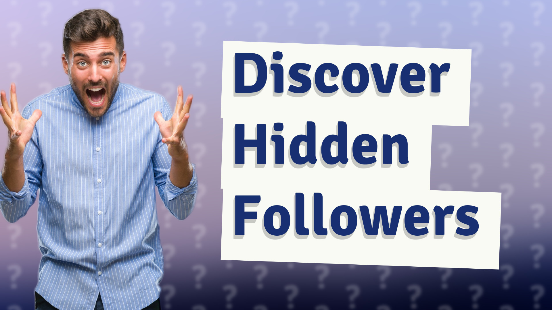 Discover Hidden Followers
