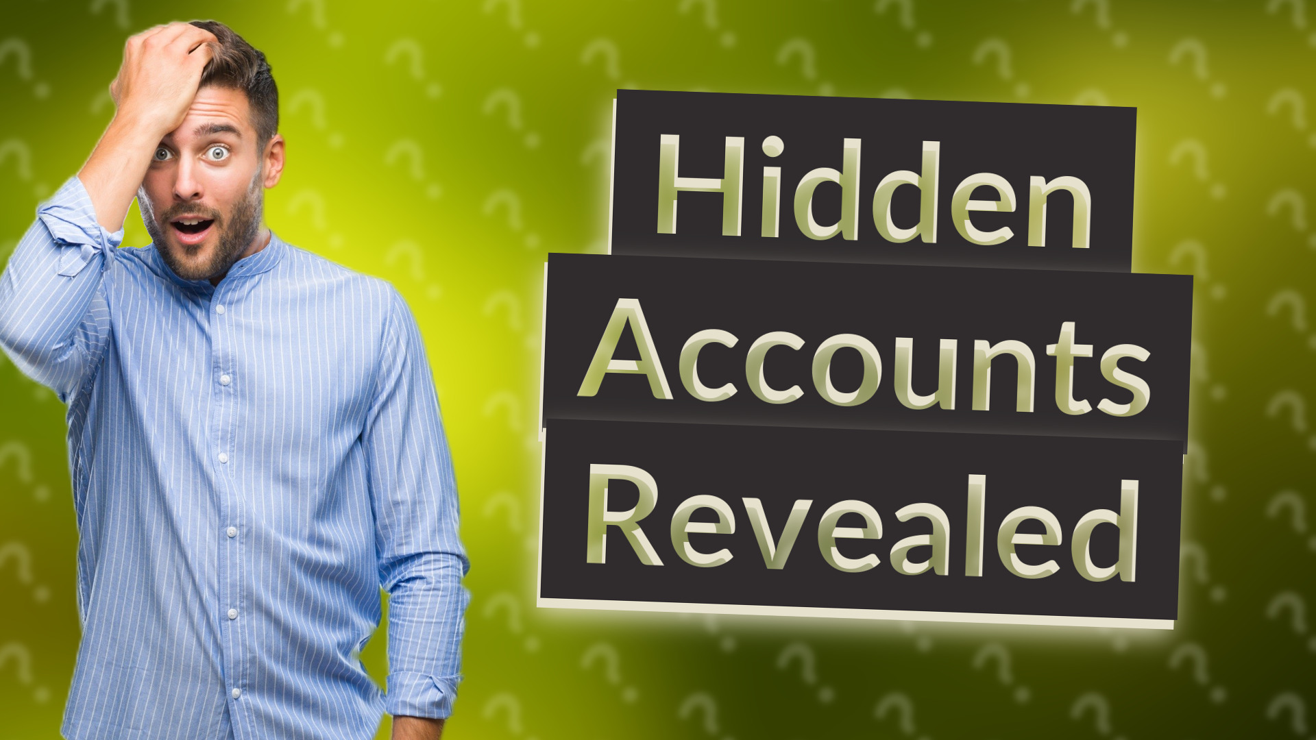 Hidden Accounts Revealed