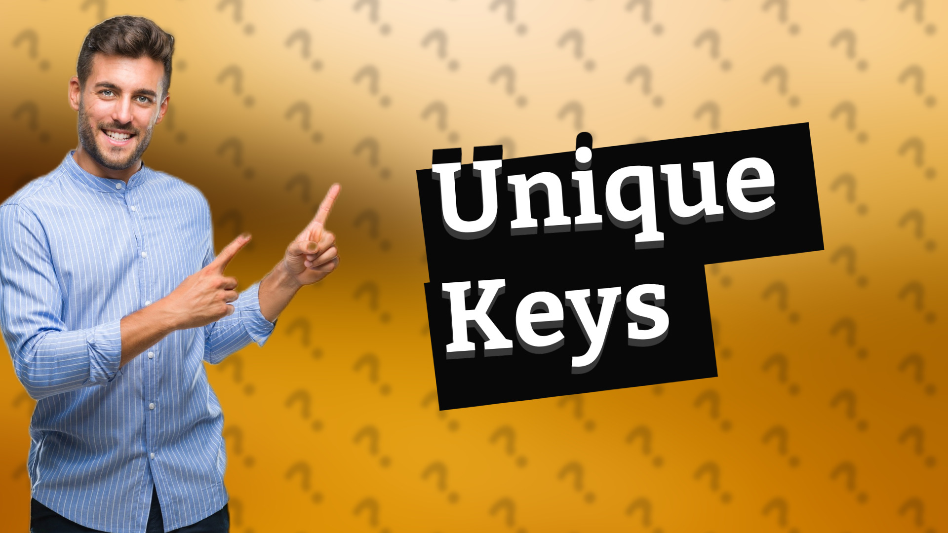 Unique Keys
