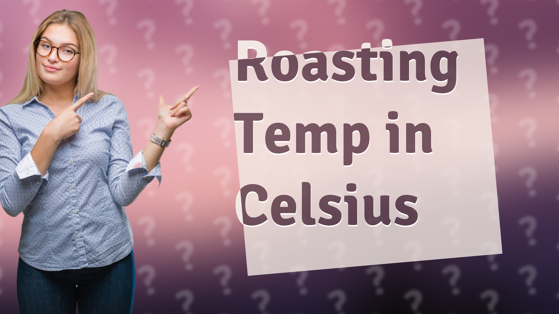 Roasting Temp in Celsius