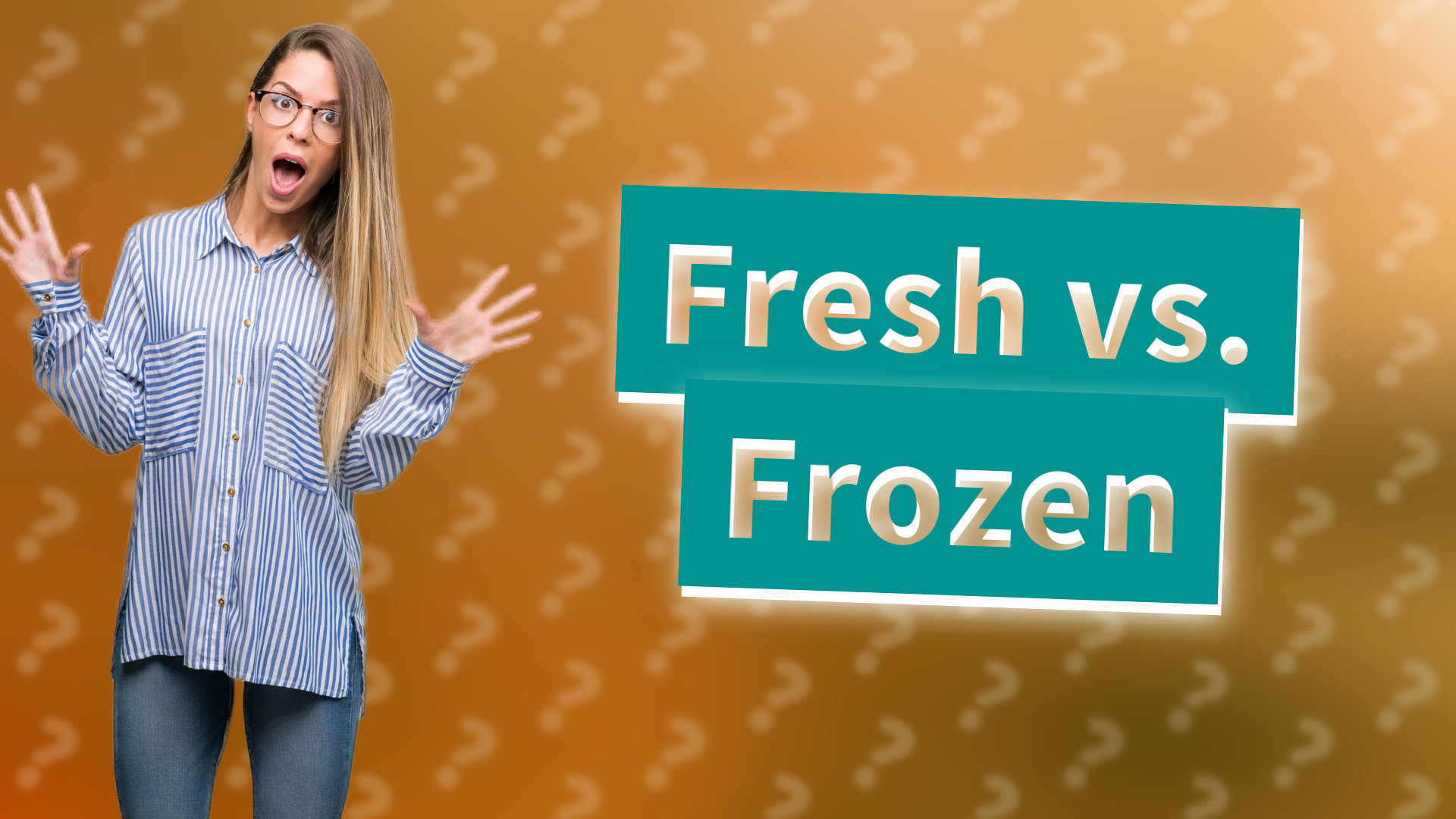 Fresh vs. Frozen
