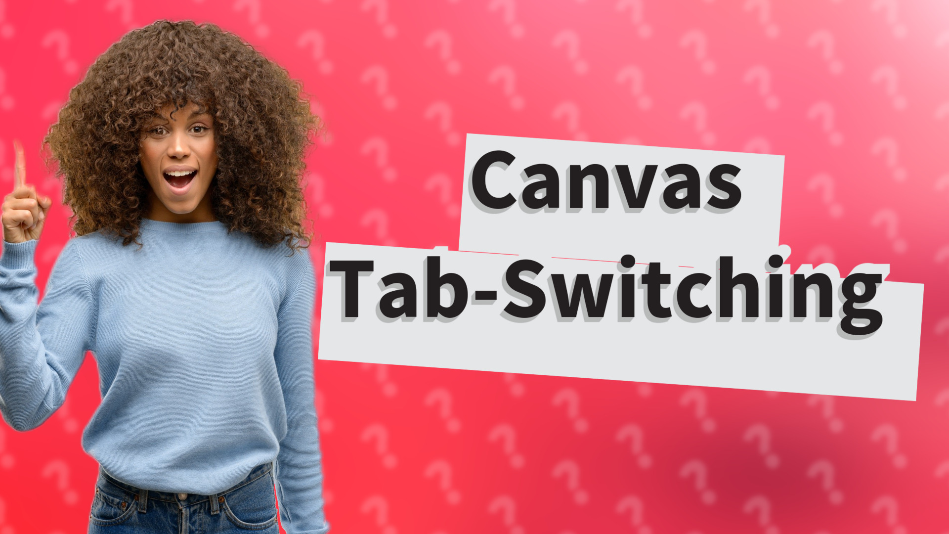 Canvas Tab-Switching