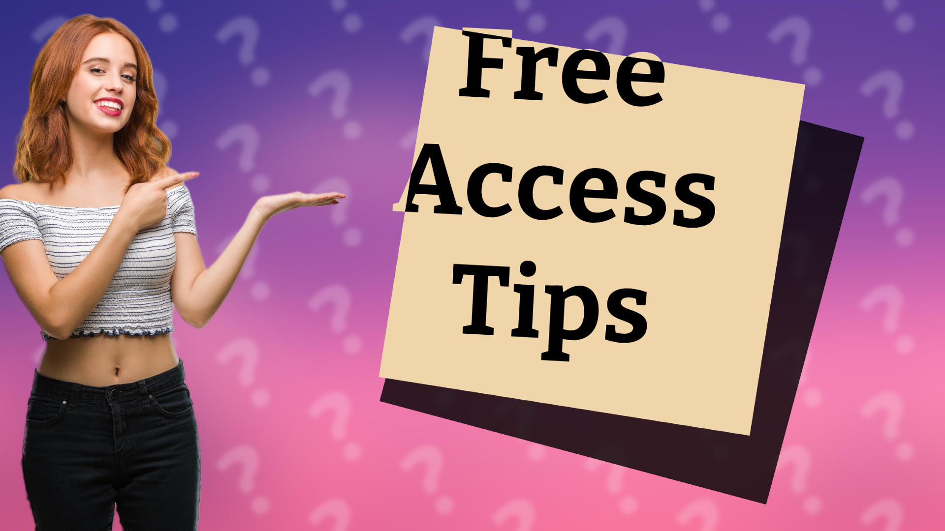 Free Access Tips