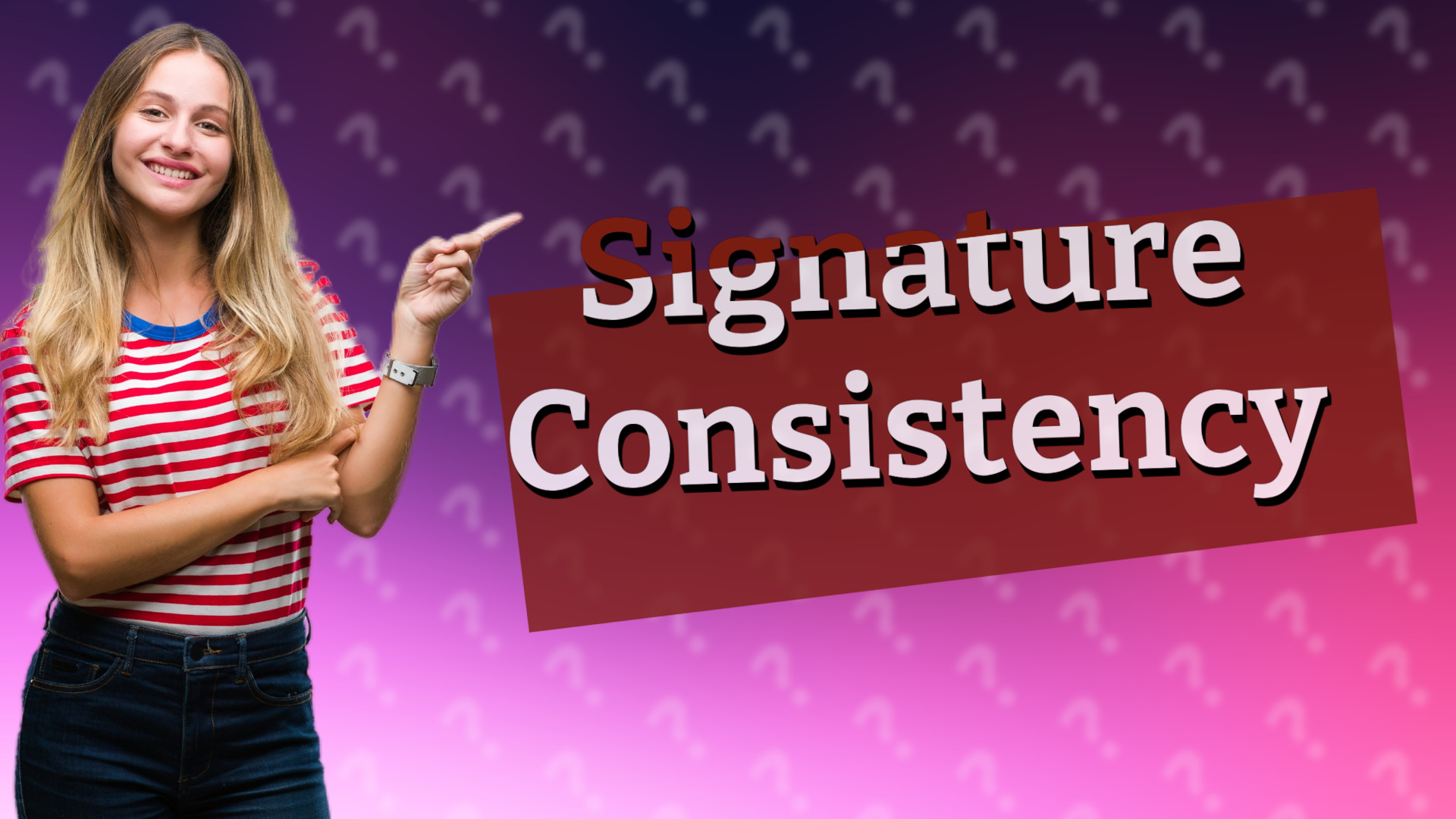 Signature Consistency