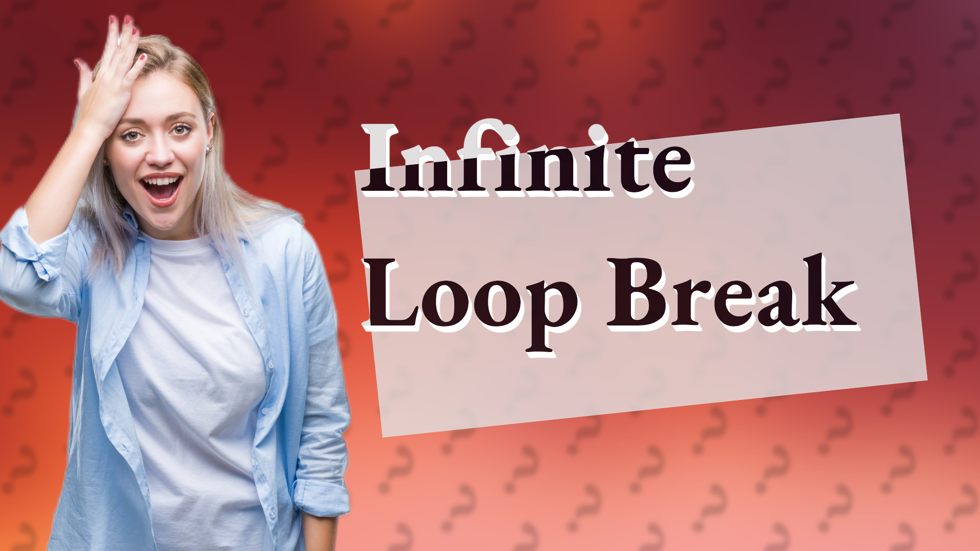 Infinite Loop Break