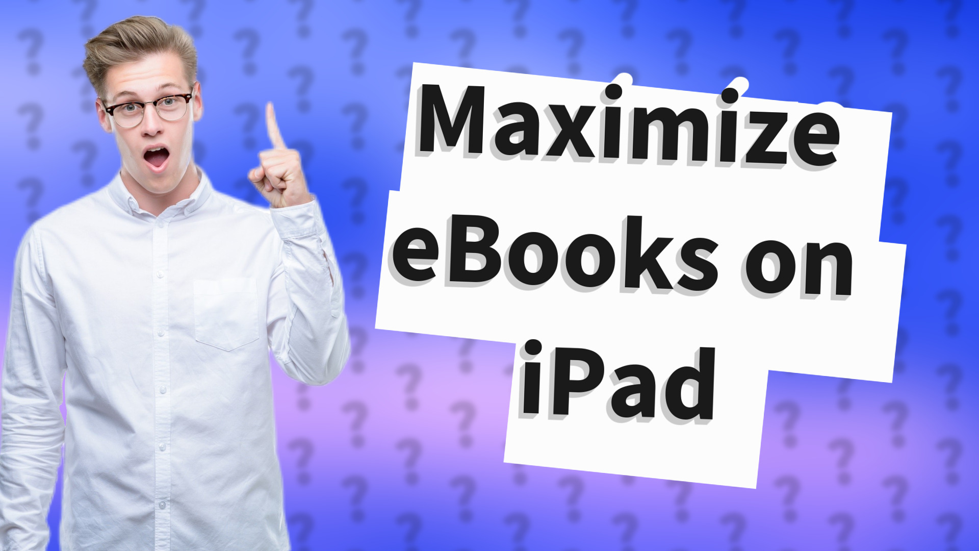 Maximize eBooks on iPad