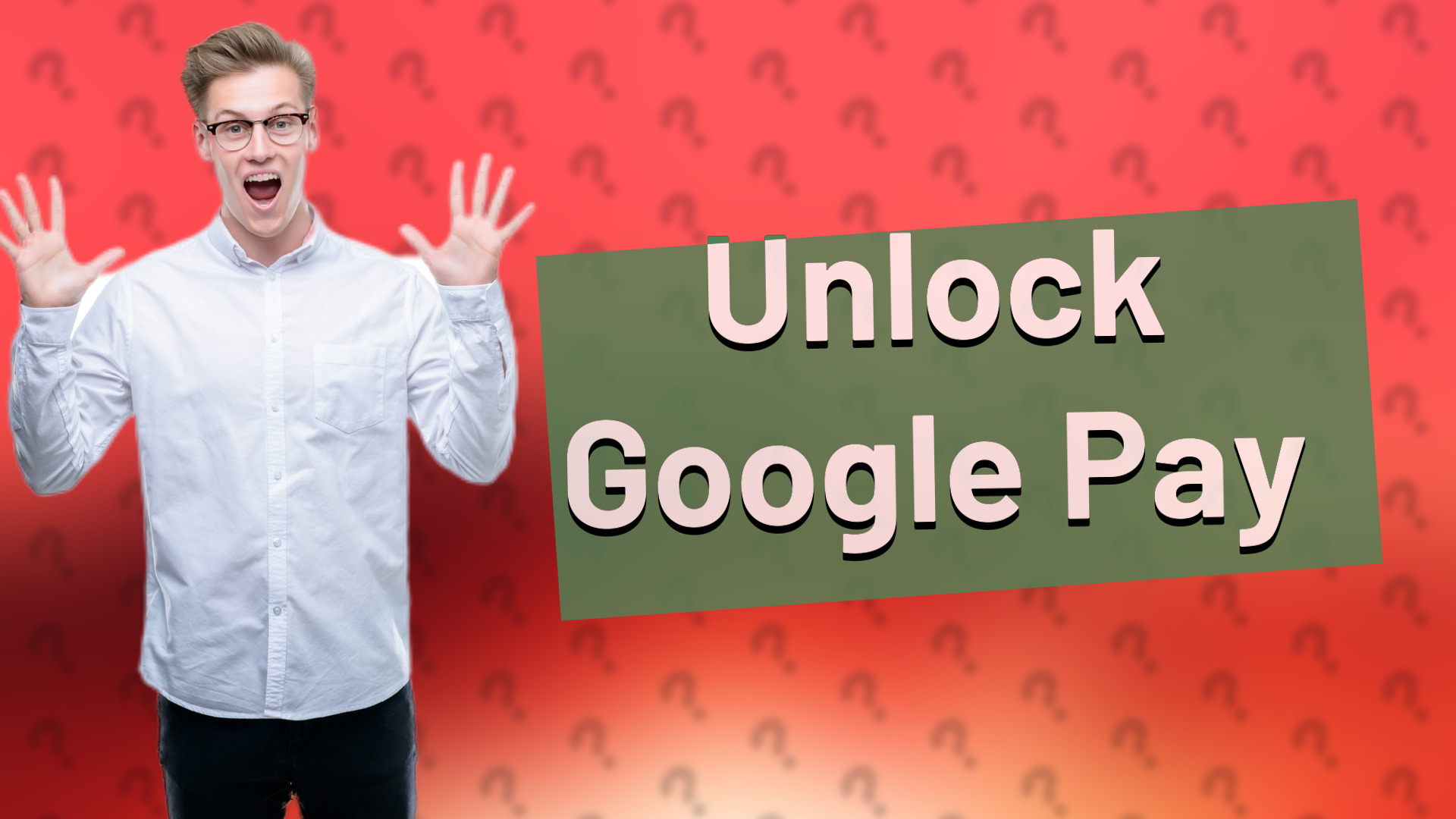 Unlock Google Pay
