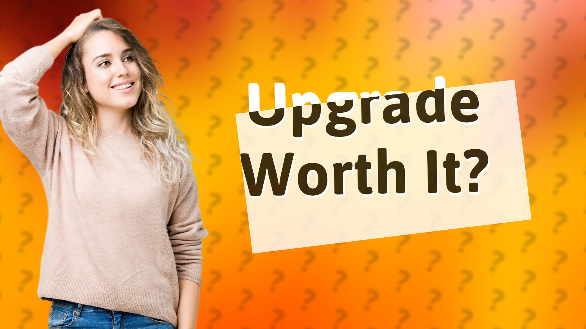 Upgrade Worth It?