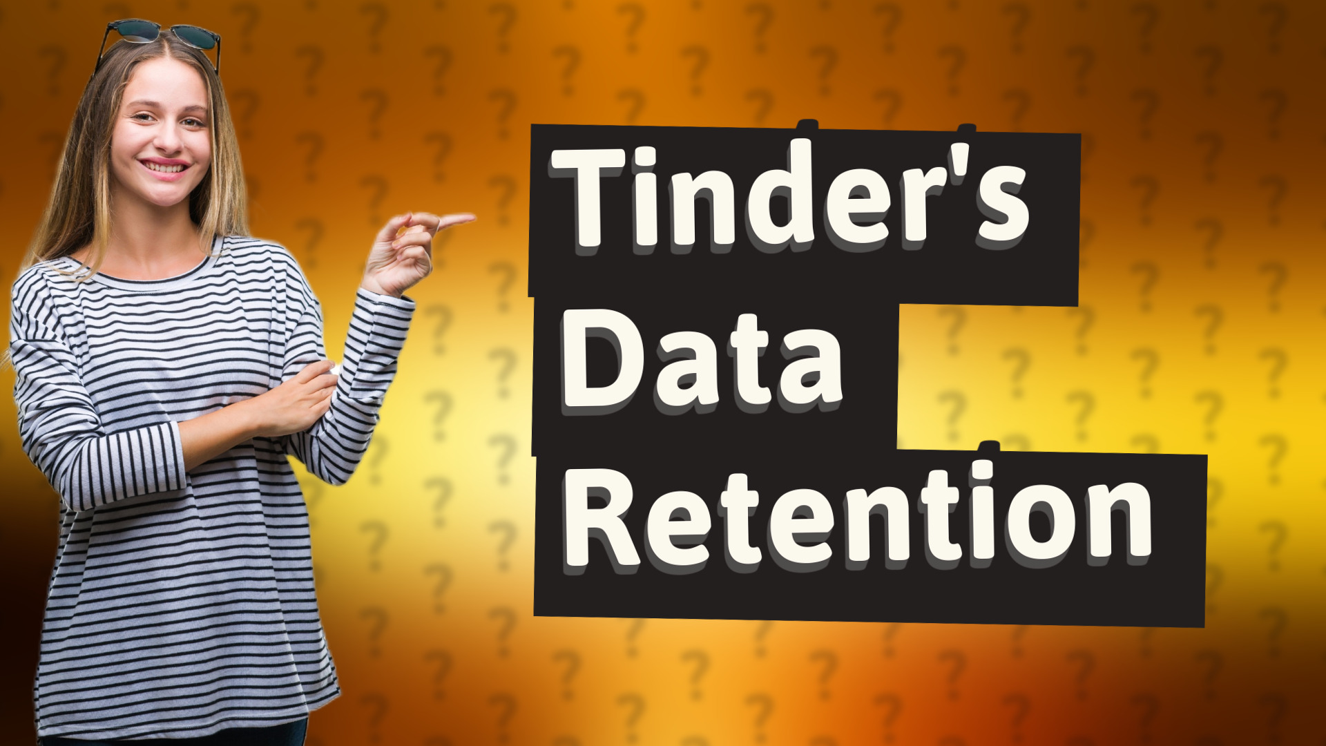 Tinder's Data Retention
