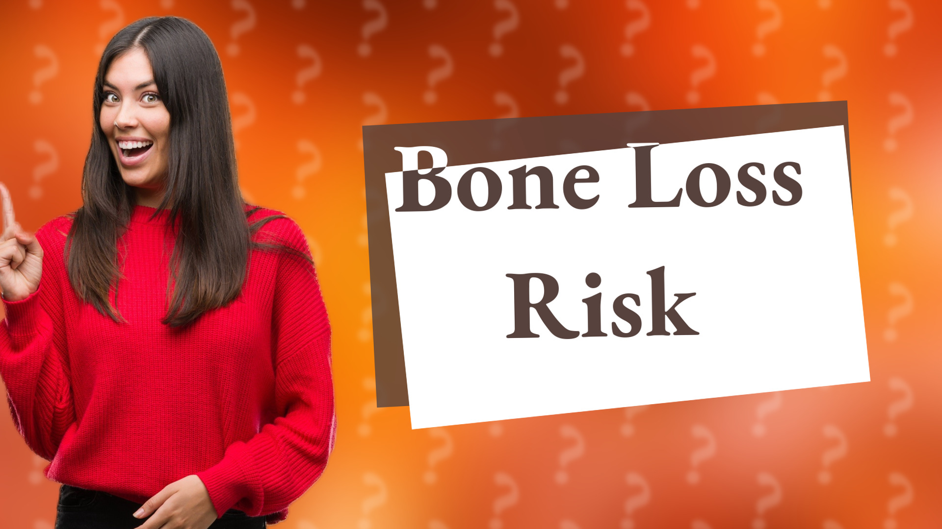 Bone Loss Risk
