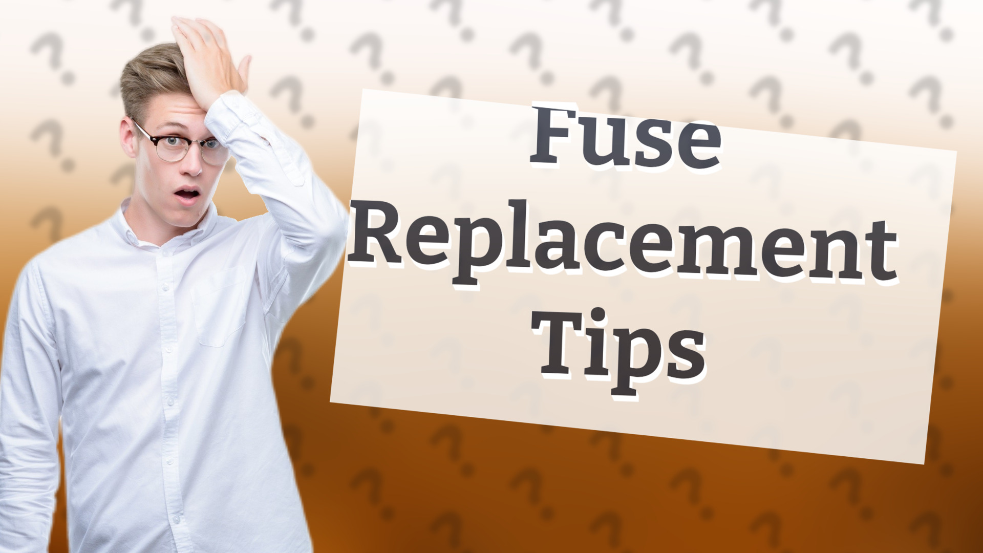 Fuse Replacement Tips