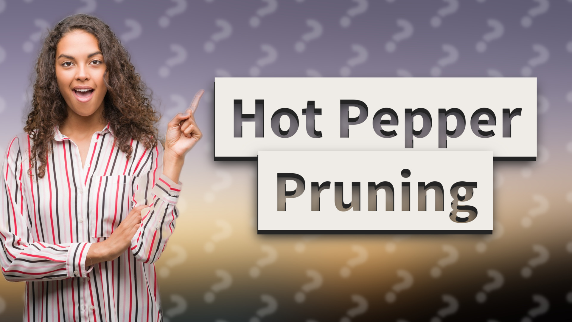 Hot Pepper Pruning