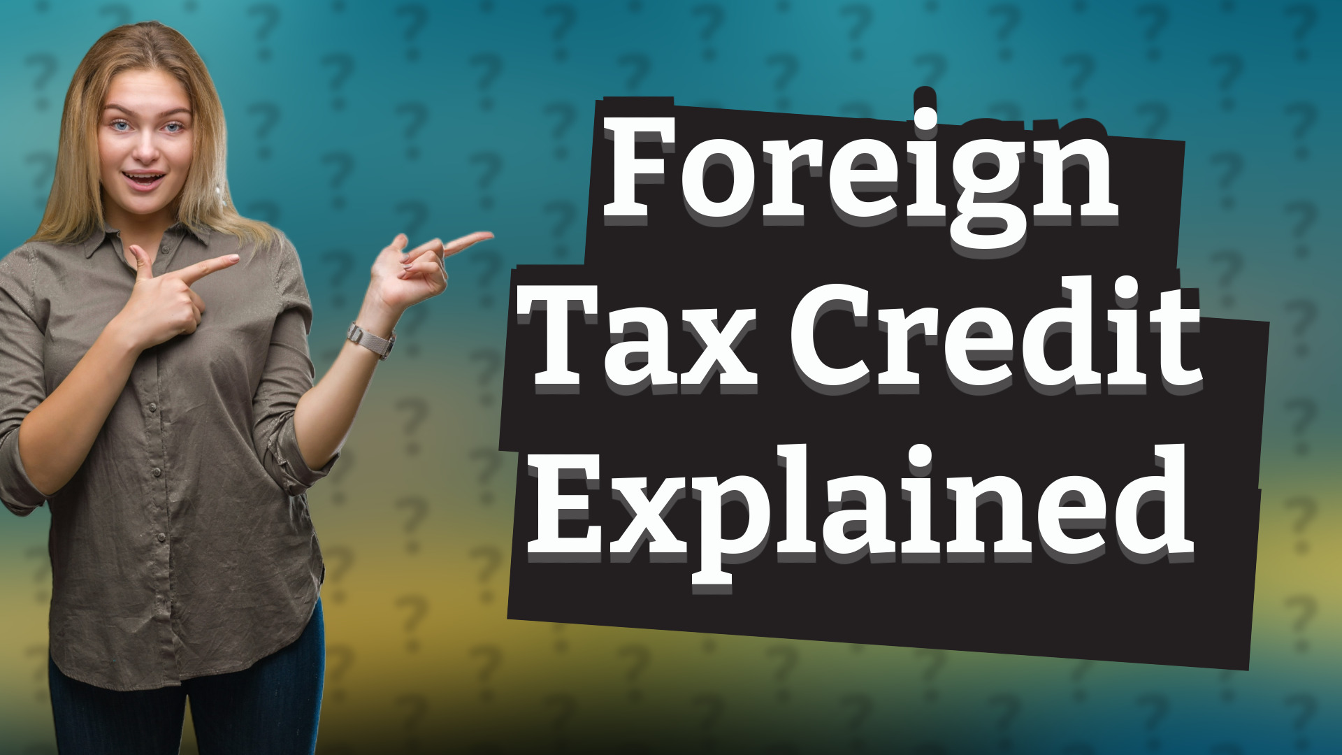 Foreign Tax Credit Explained