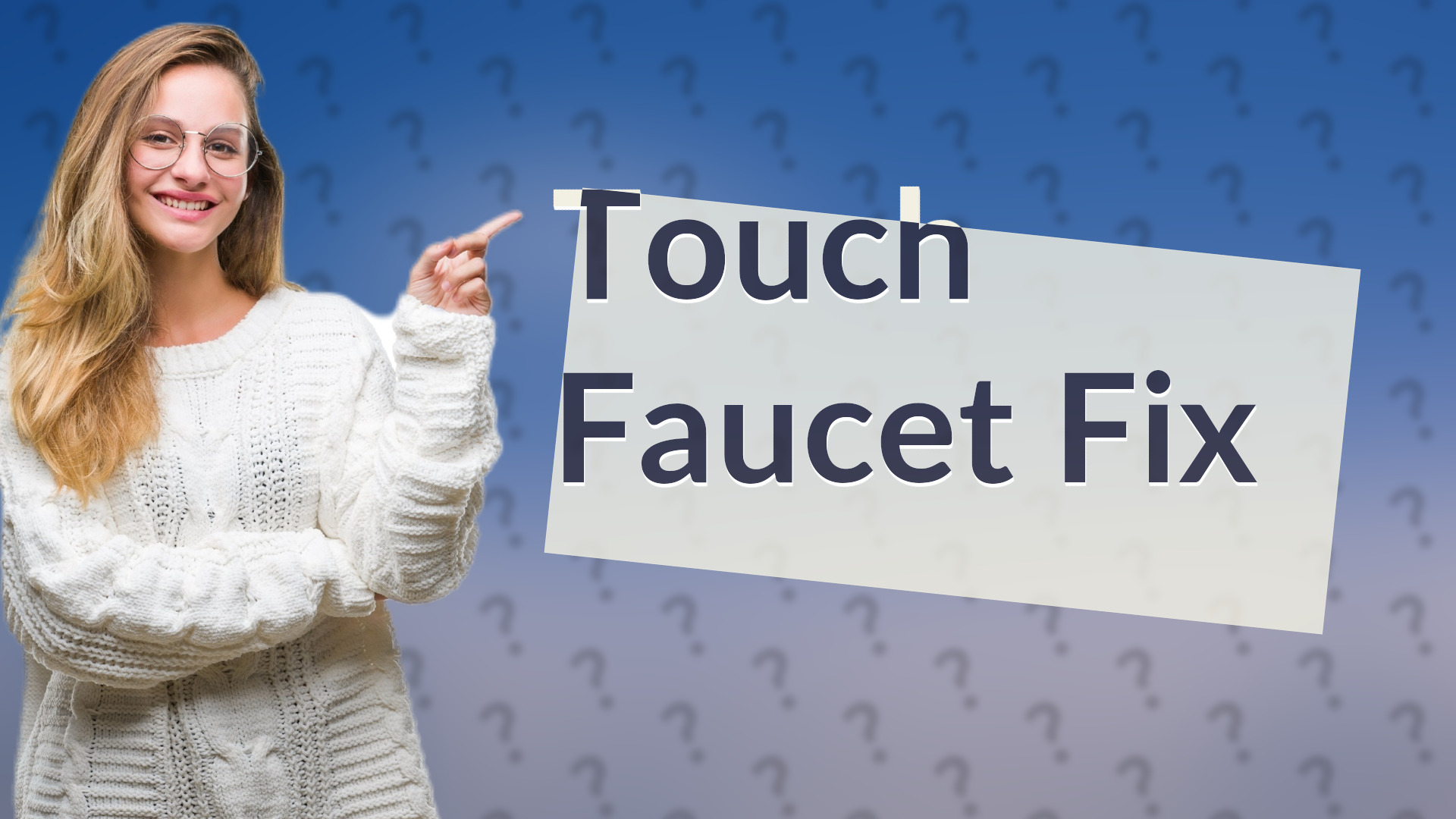 Touch Faucet Fix