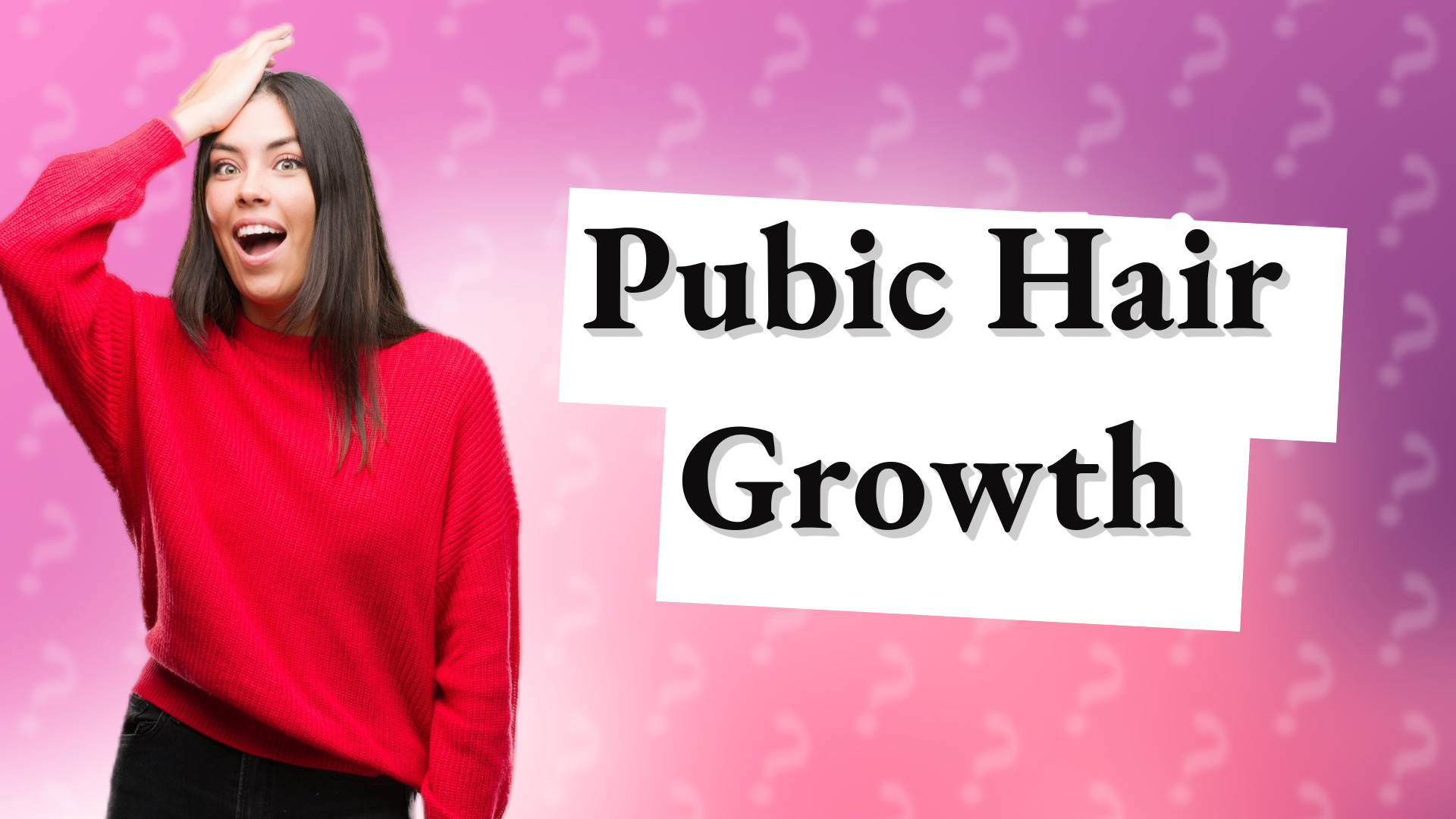 Pubic Hair Growth