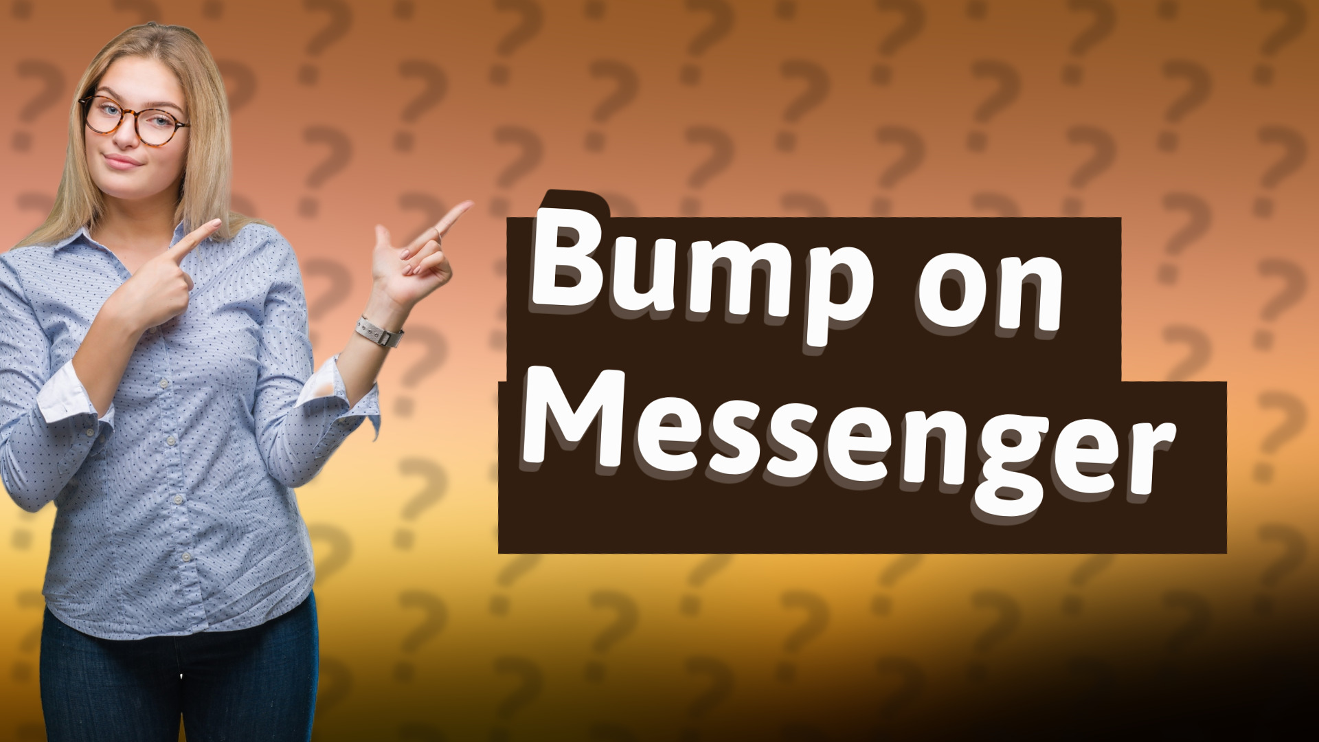 Bump on Messenger