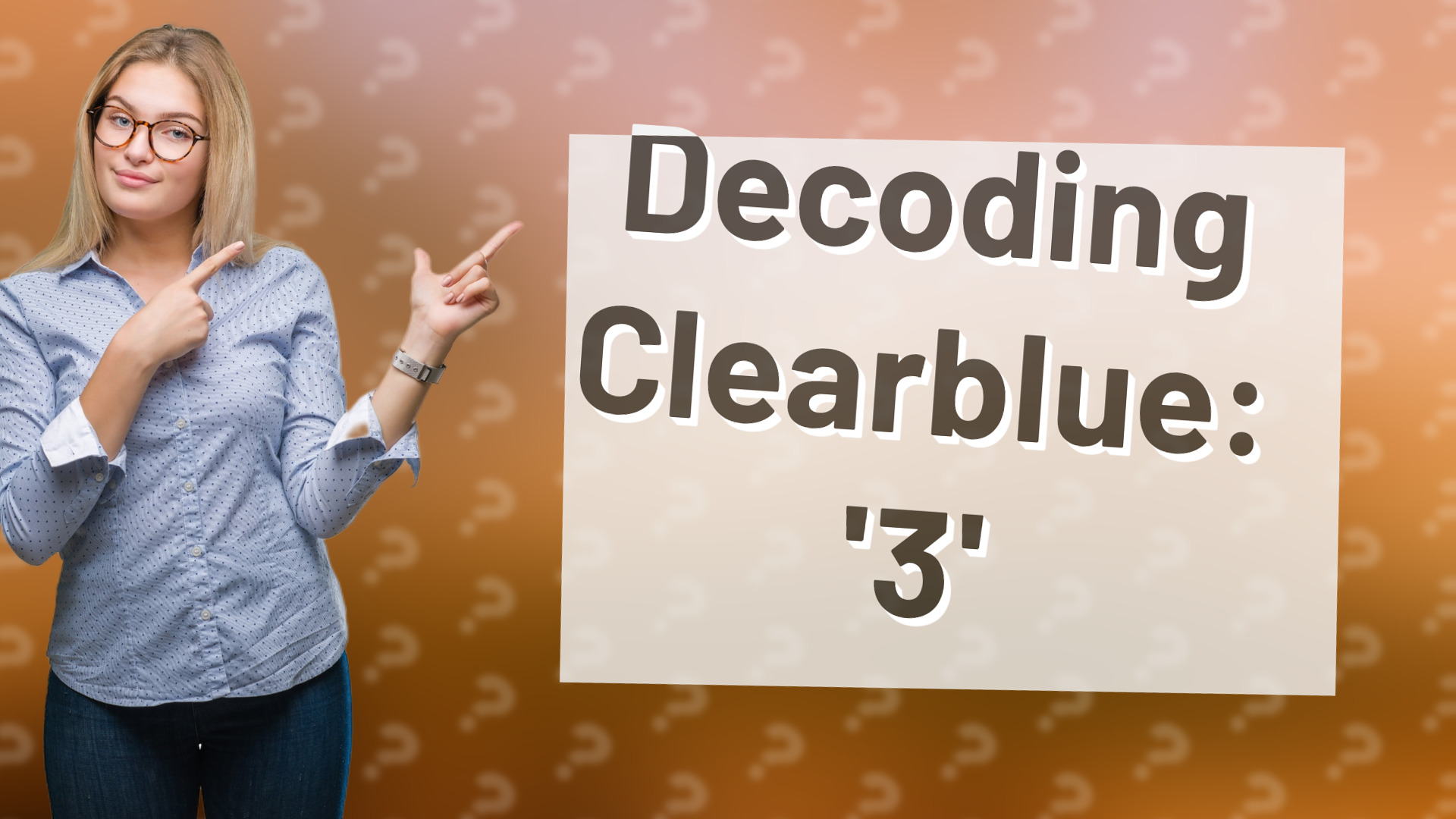 Decoding Clearblue: '3'
