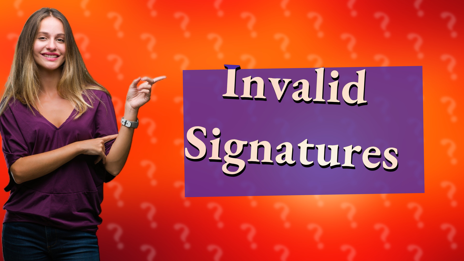 Invalid Signatures