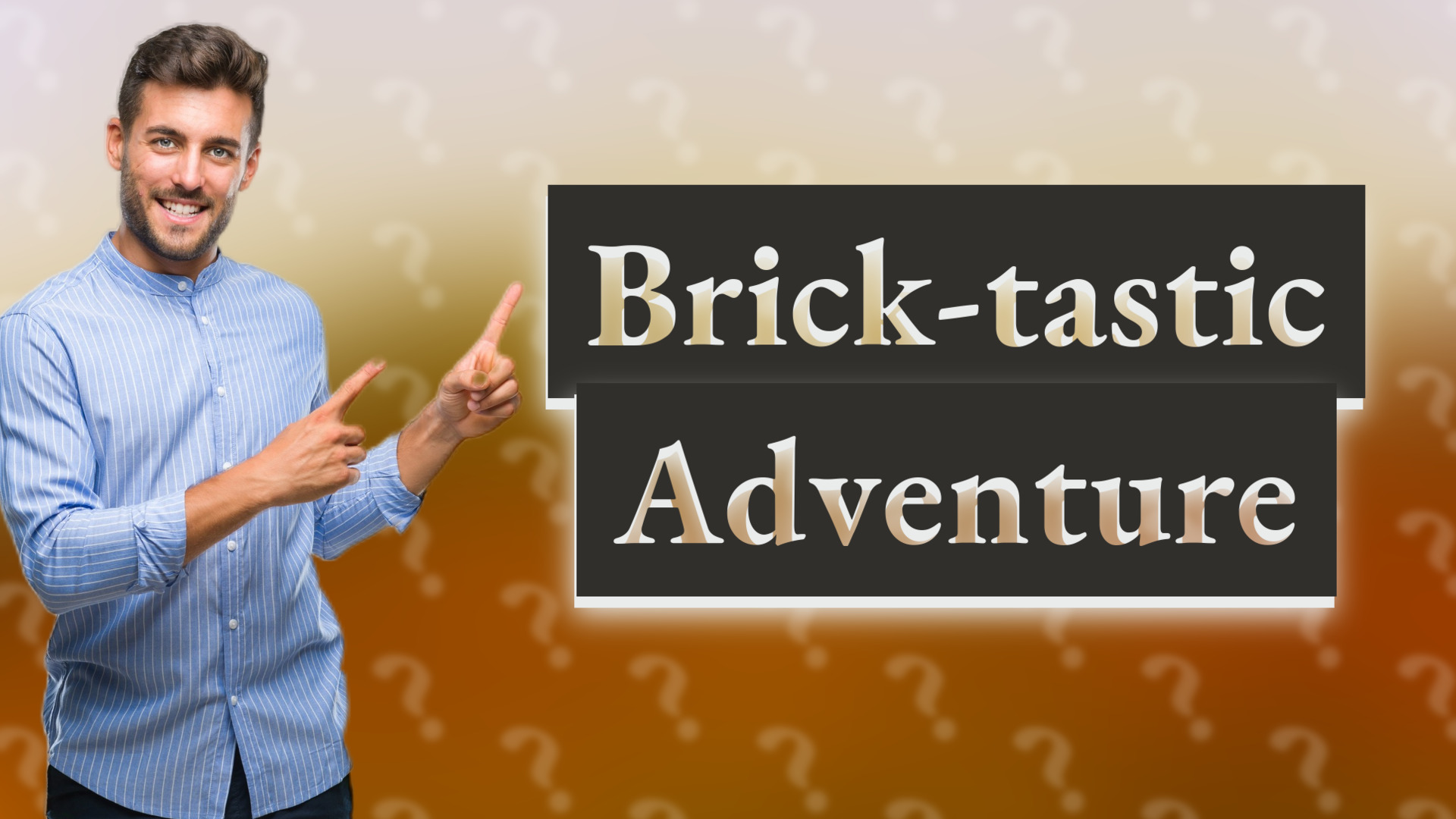 Brick-tastic Adventure