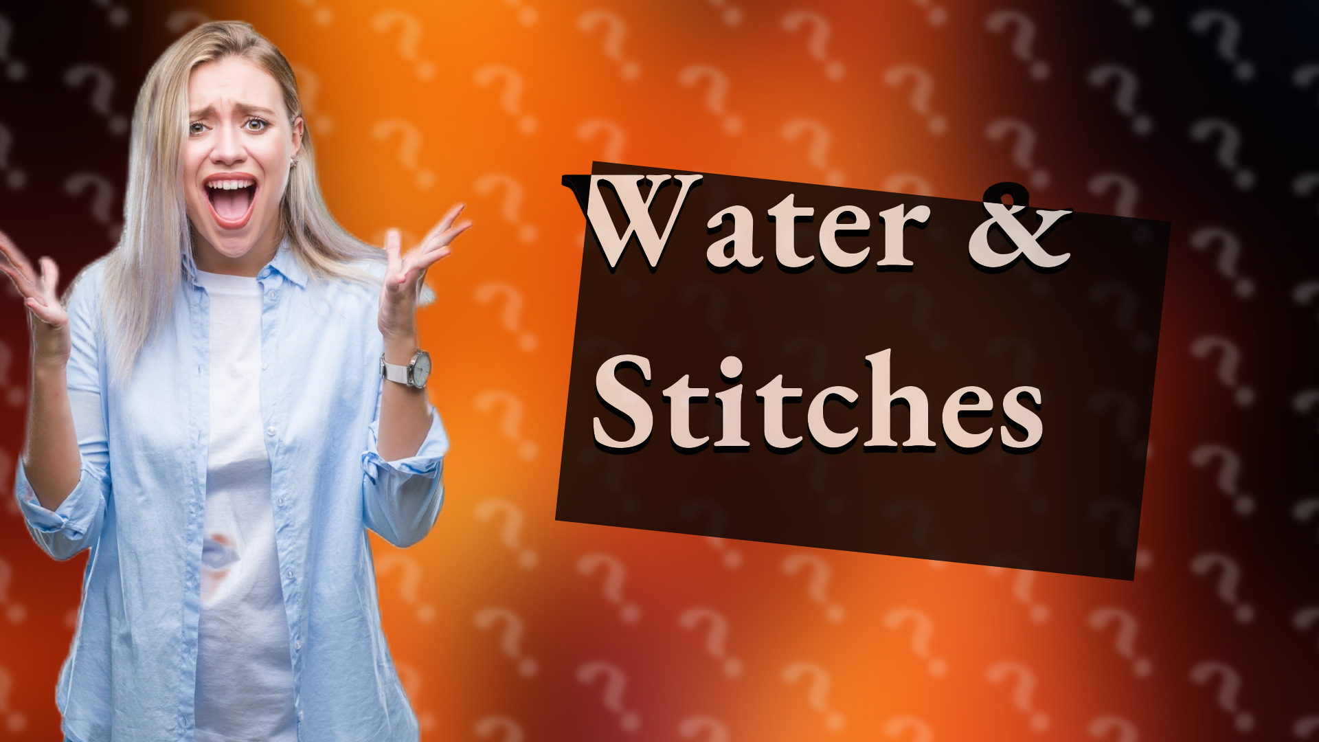 Water & Stitches