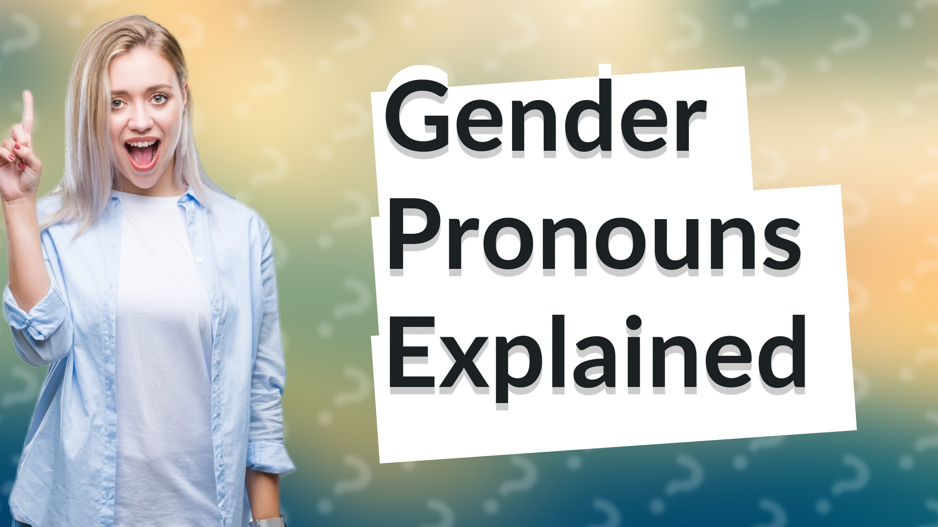 Gender Pronouns Explained