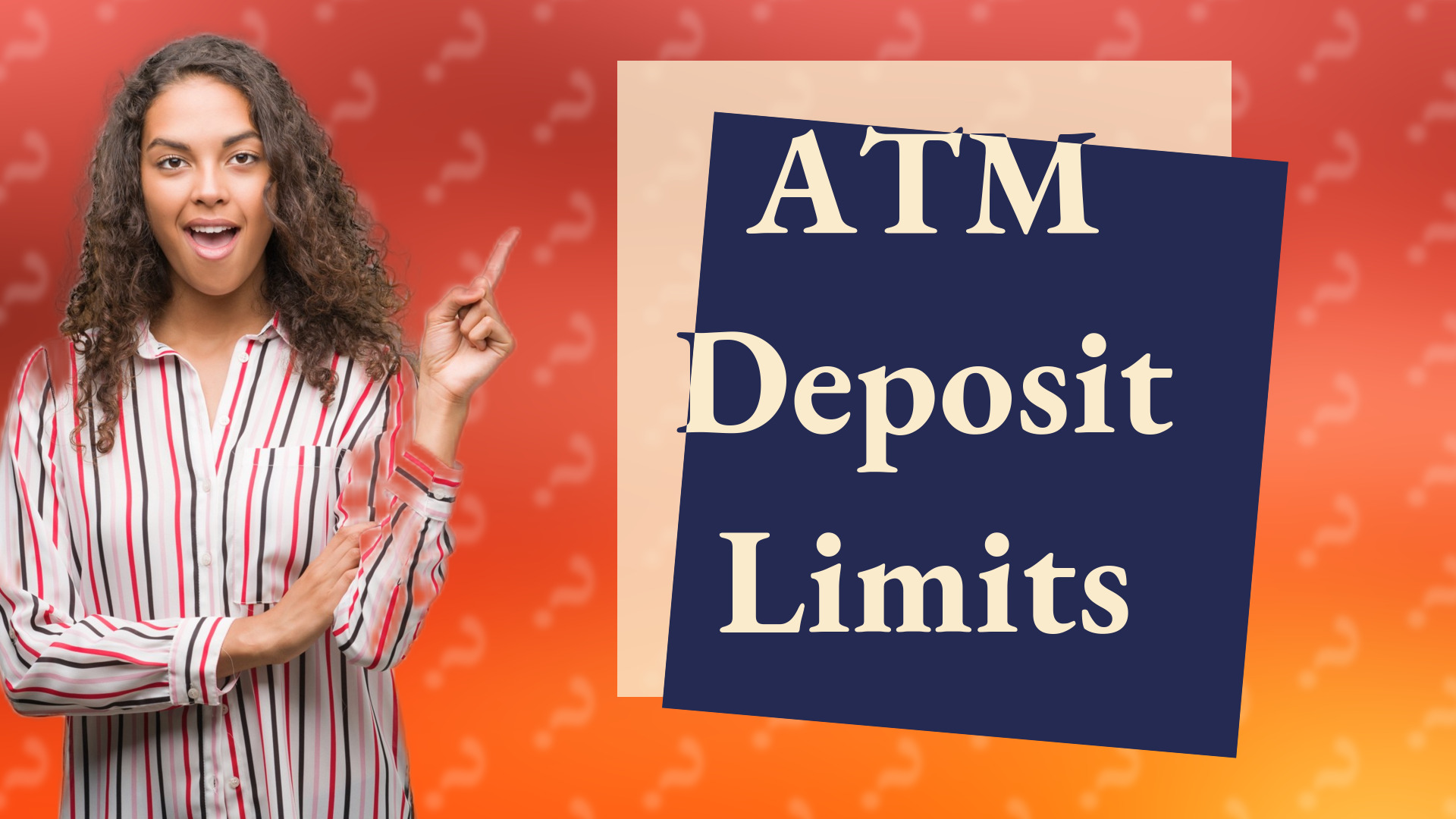 ATM Deposit Limits
