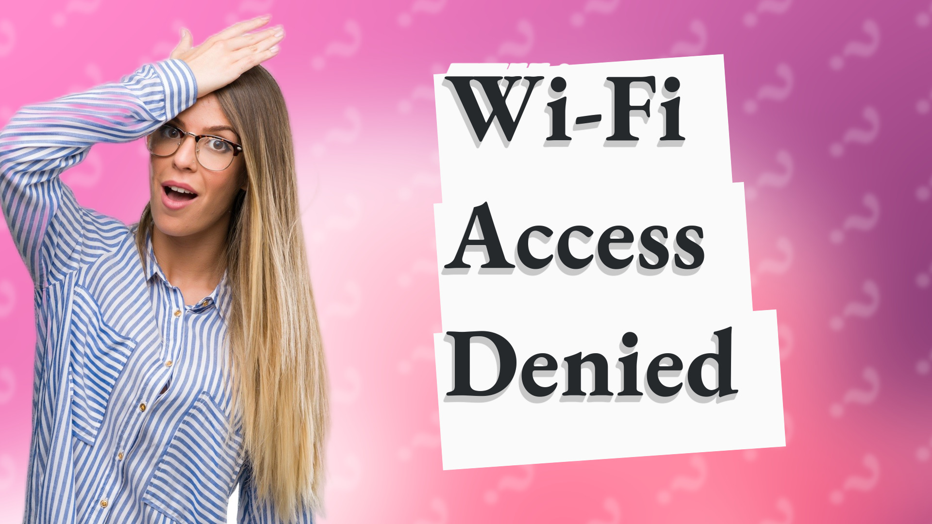 Wi-Fi Access Denied