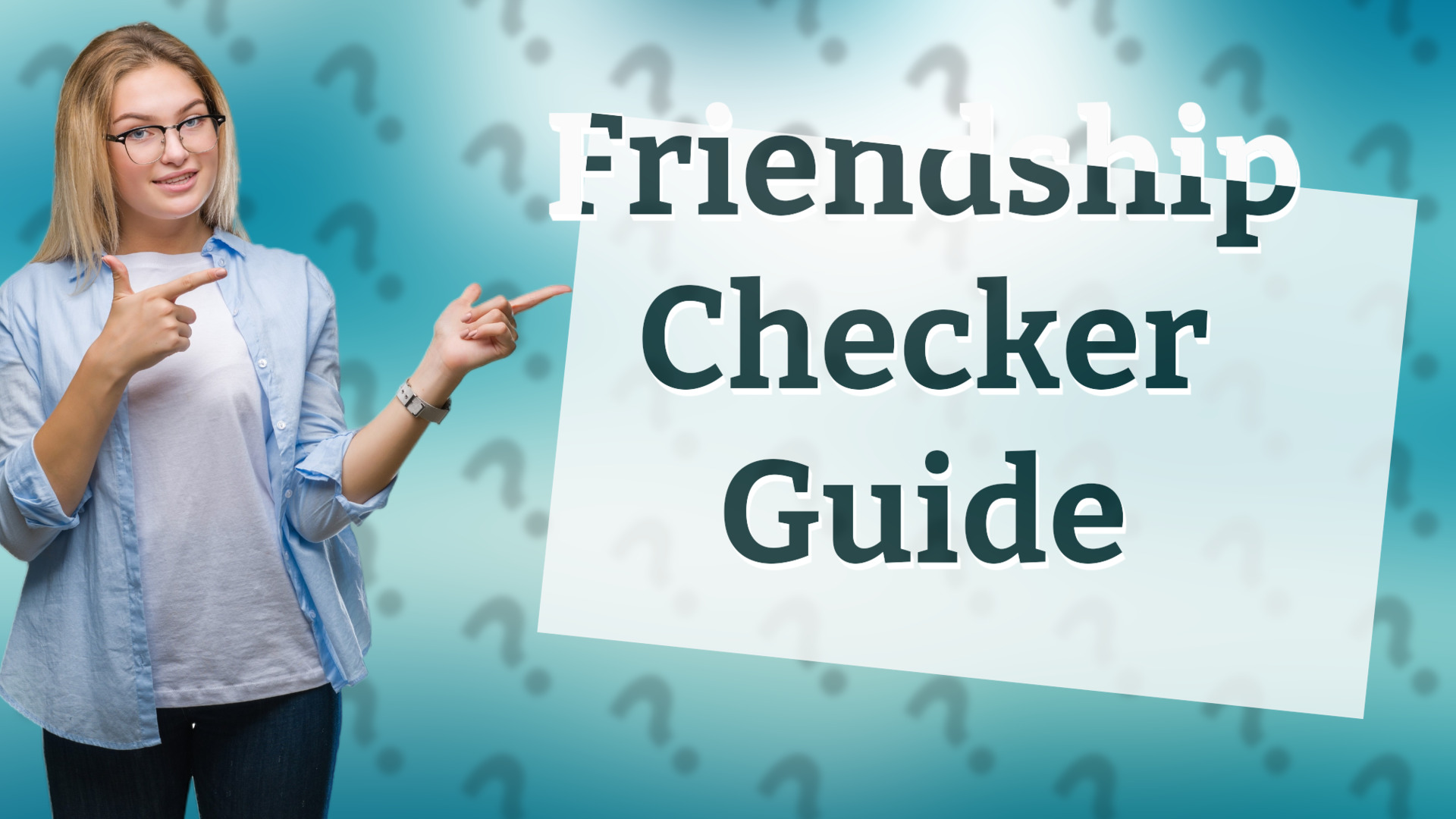 Friendship Checker Guide