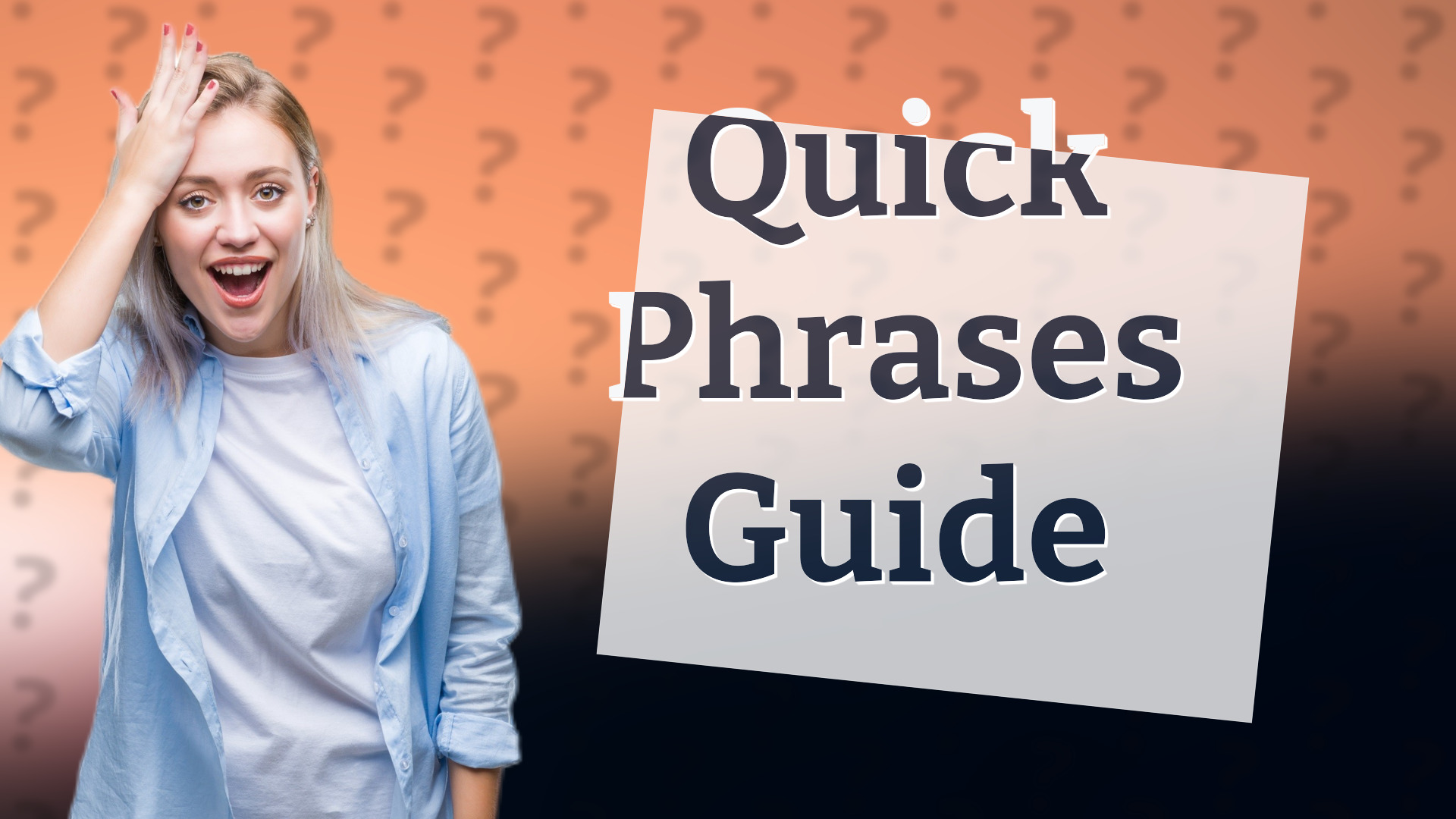 Quick Phrases Guide
