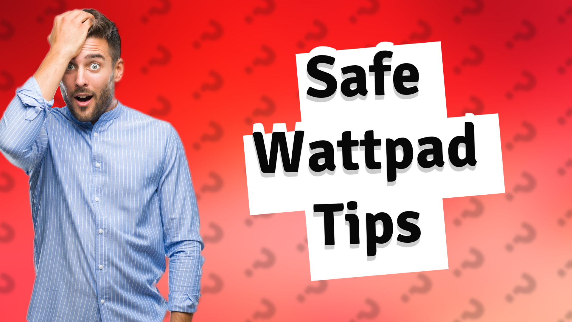 Safe Wattpad Tips