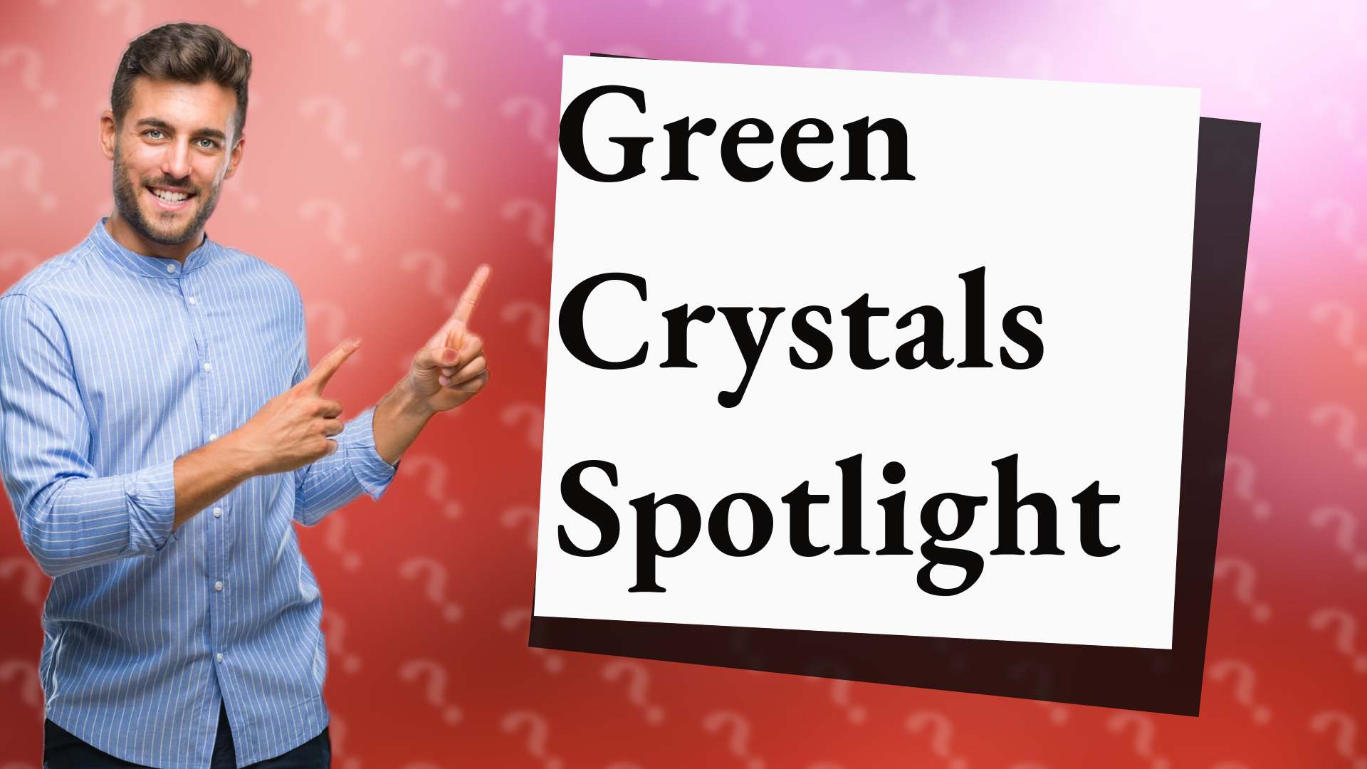 Green Crystals Spotlight