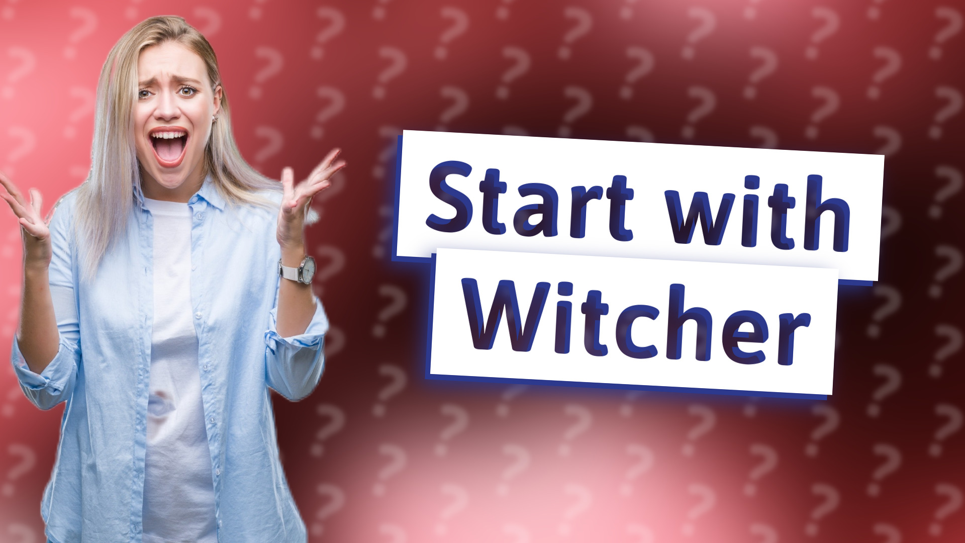 Start with Witcher