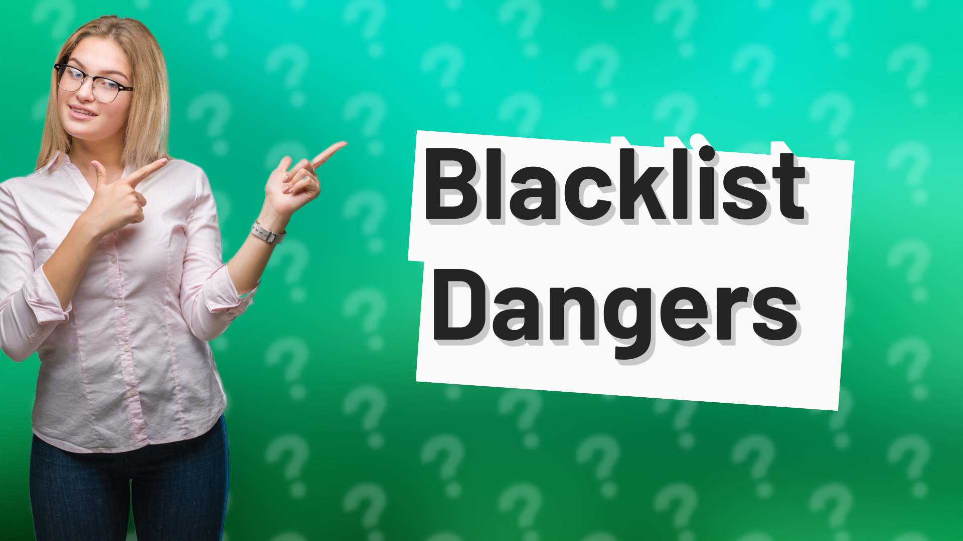 Blacklist Dangers
