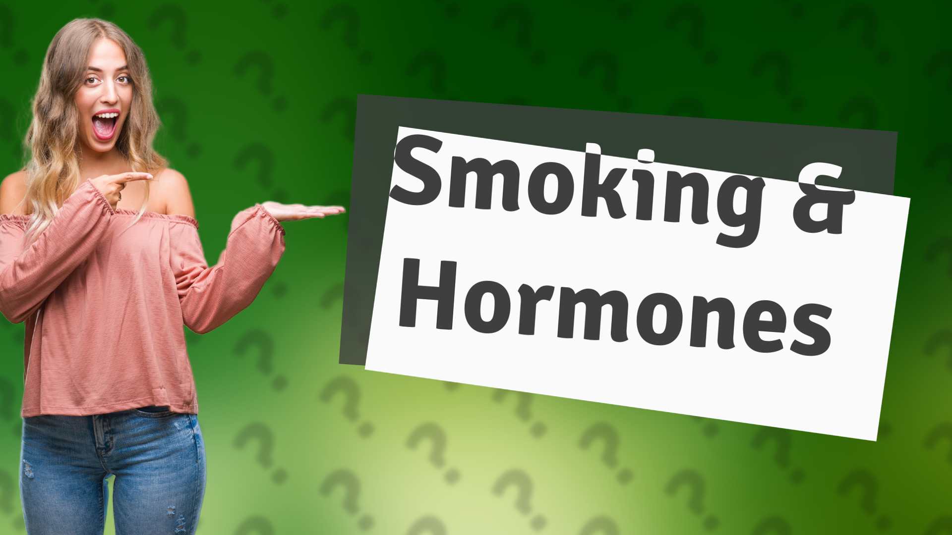 Smoking & Hormones