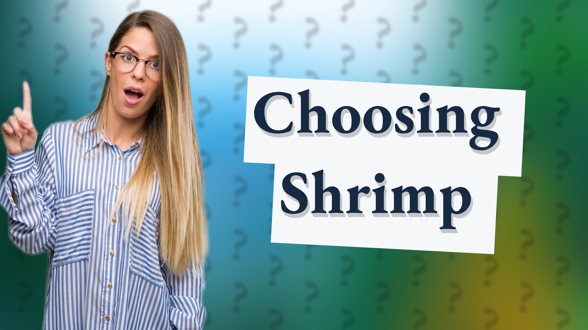 Choosing Shrimp