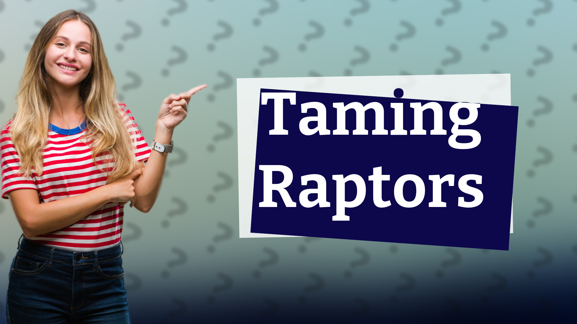 Taming Raptors