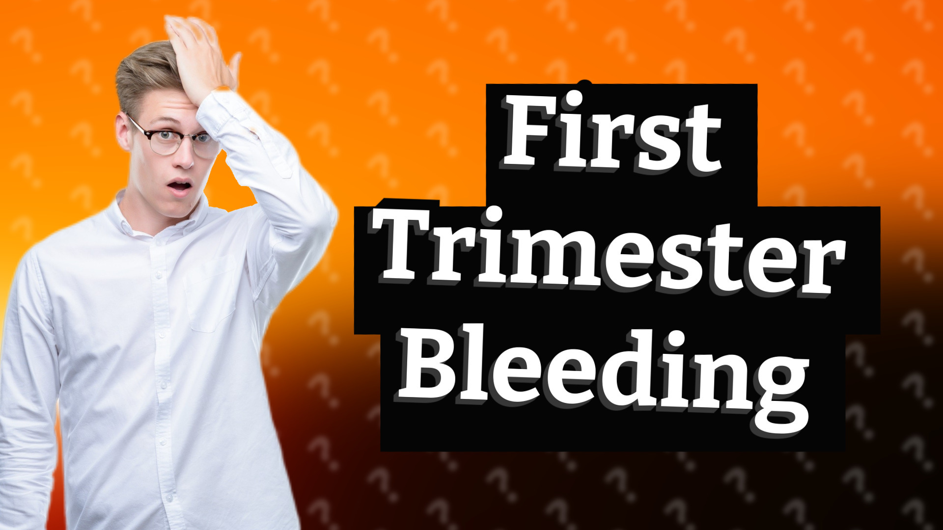 First Trimester Bleeding