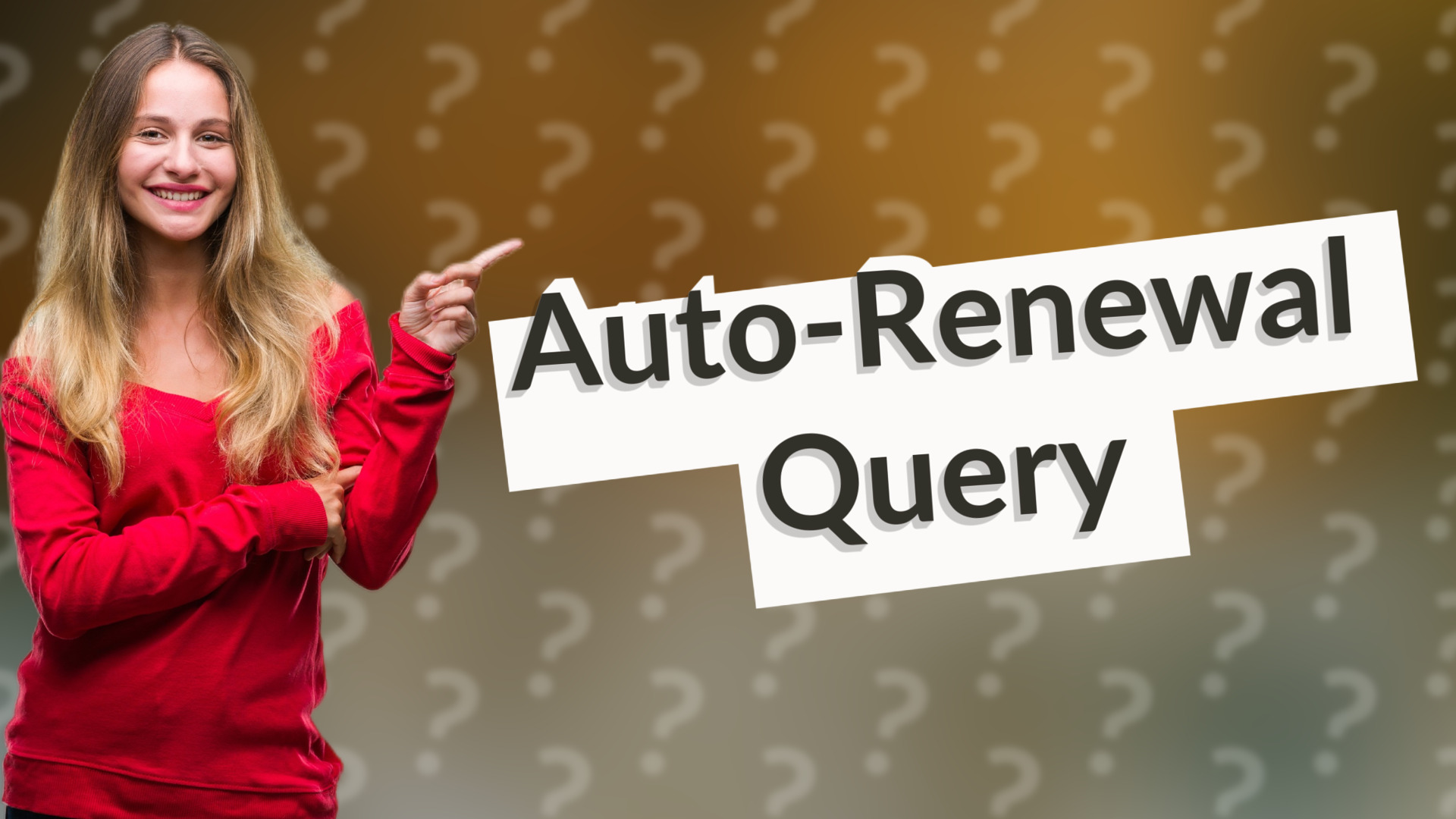 Auto-Renewal Query