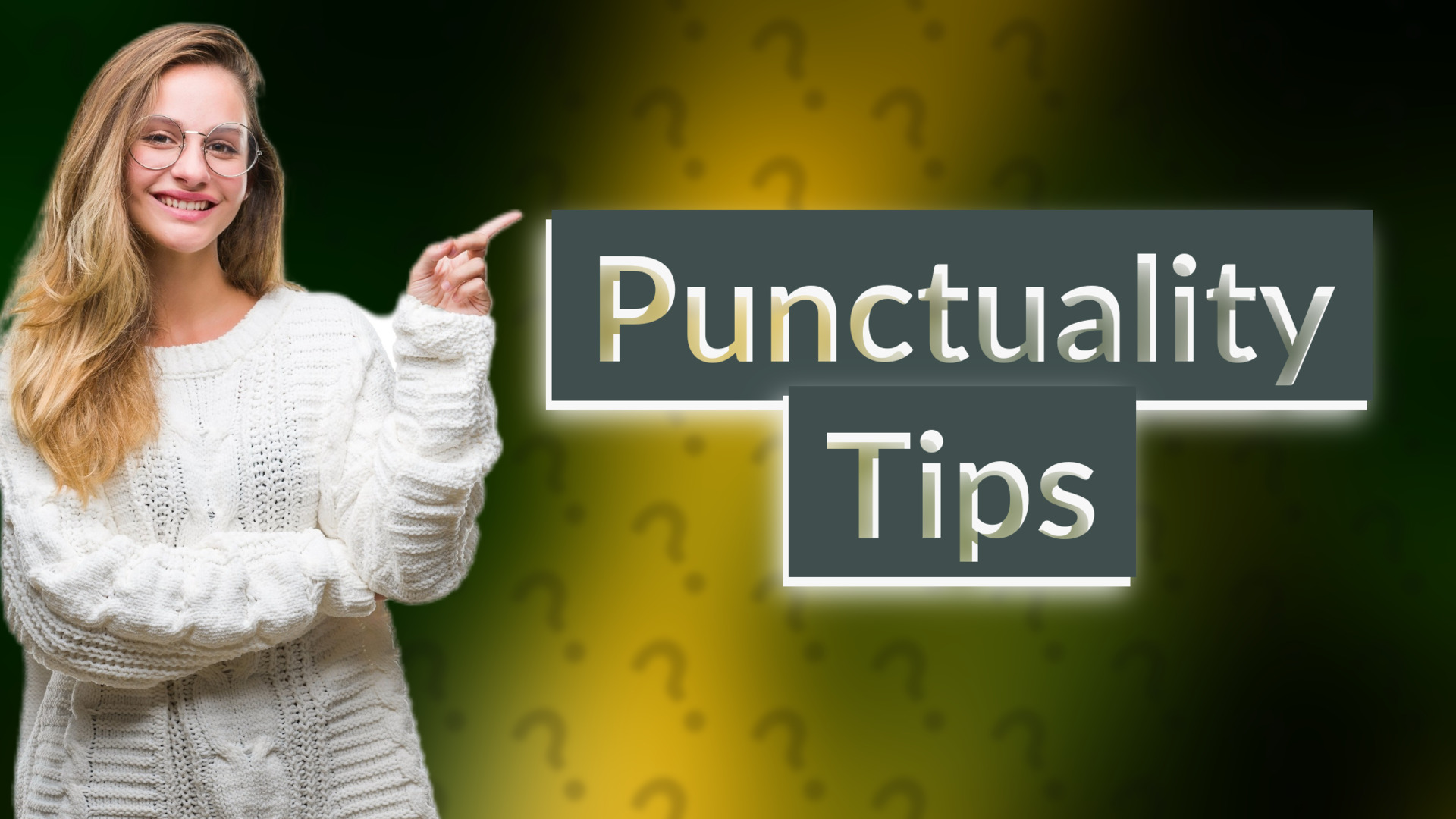 Punctuality Tips