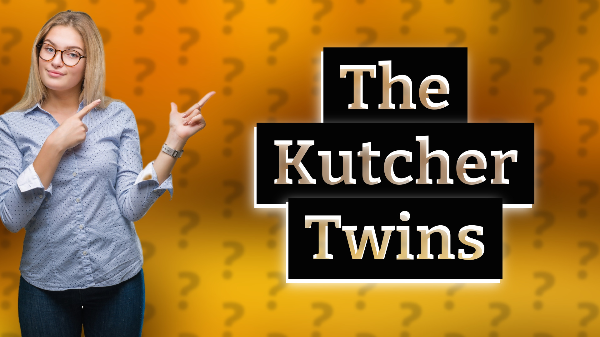 The Kutcher Twins