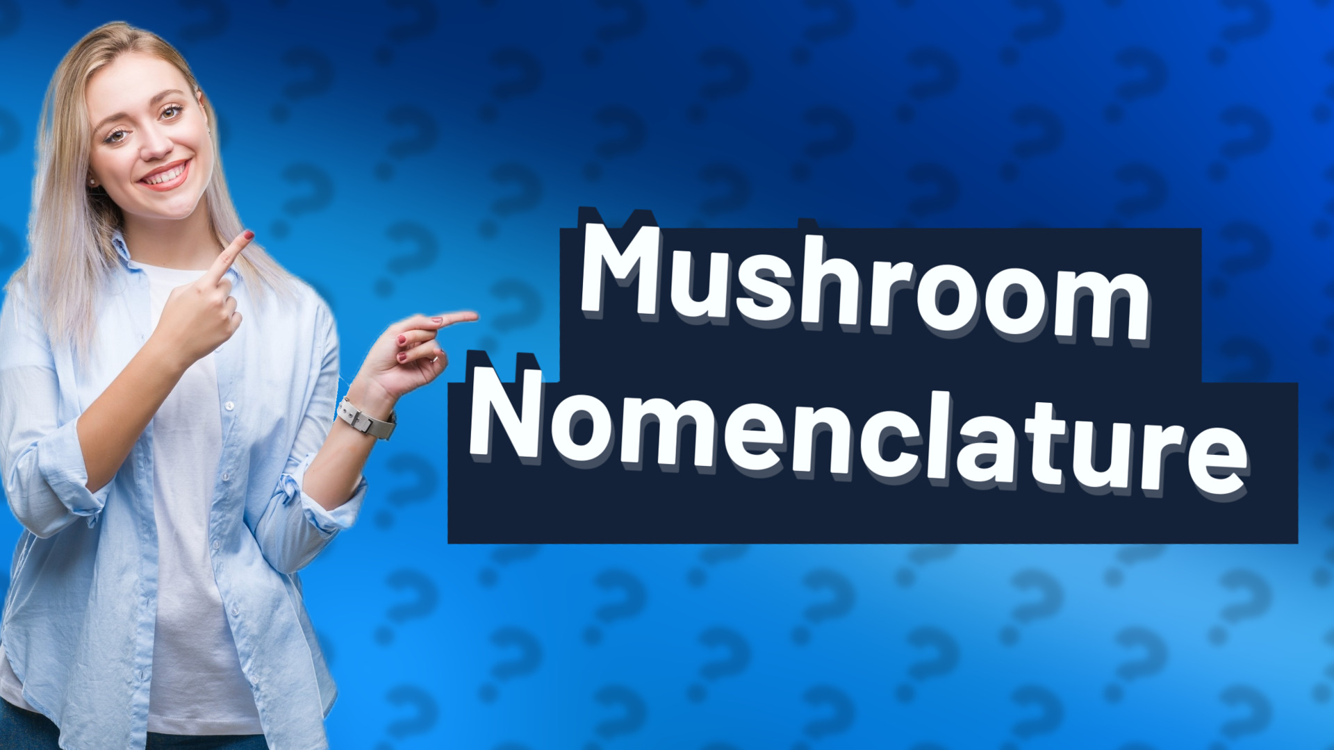 Mushroom Nomenclature